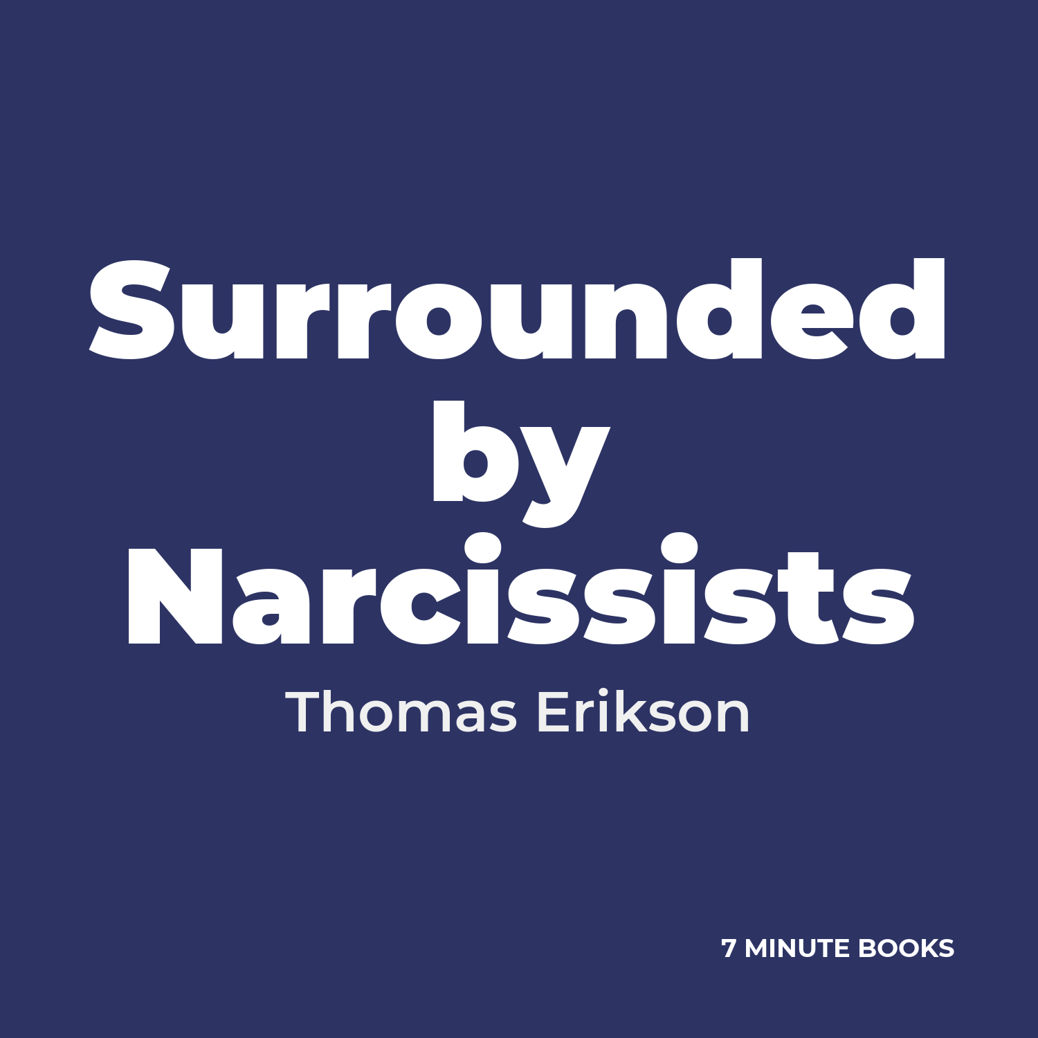 Surrounded by Narcissists — by Thomas Erikson