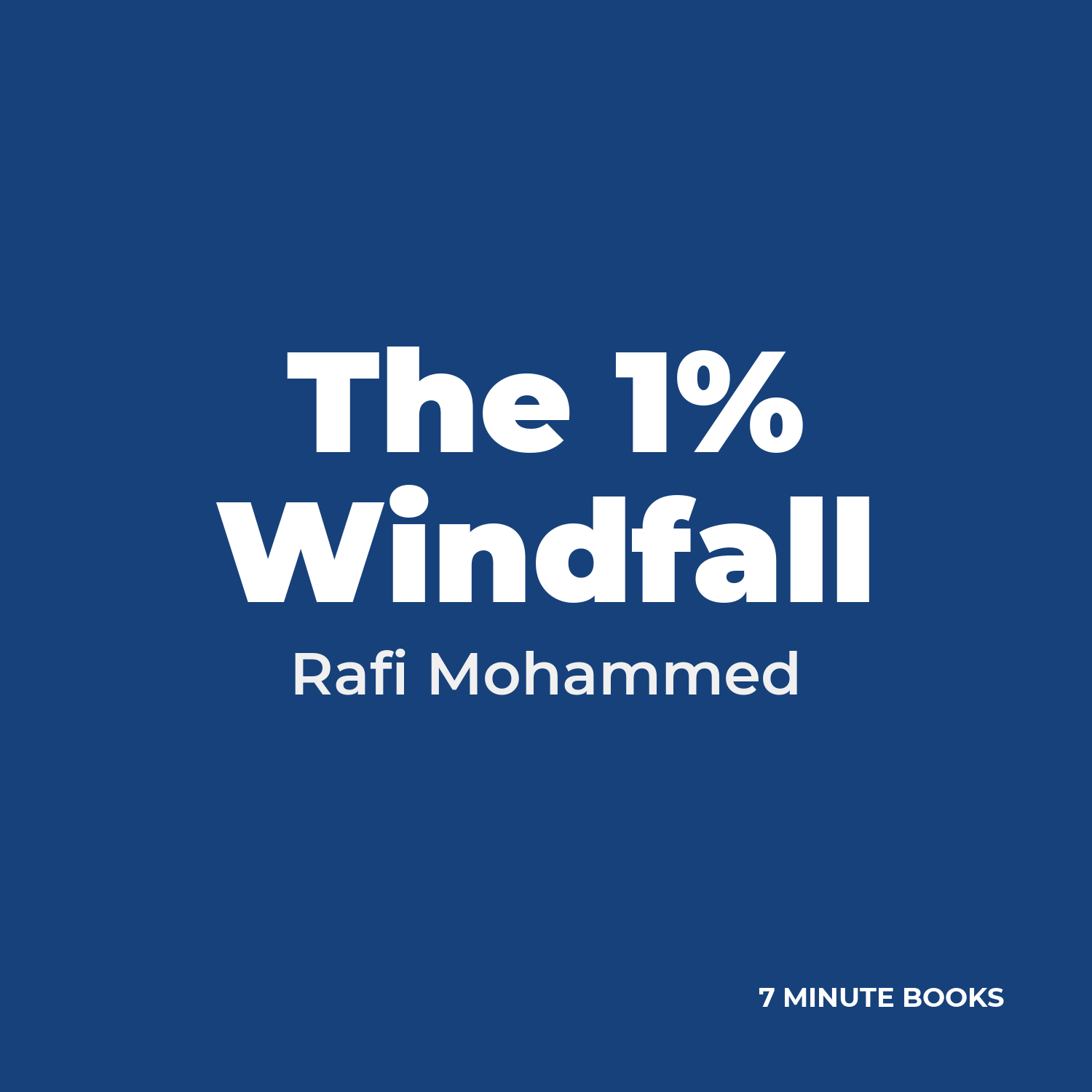 The 1% Windfall — by Rafi Mohammed