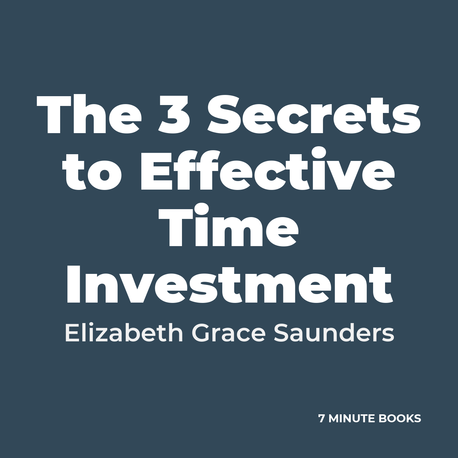 The 3 Secrets to Effective Time Investment cover