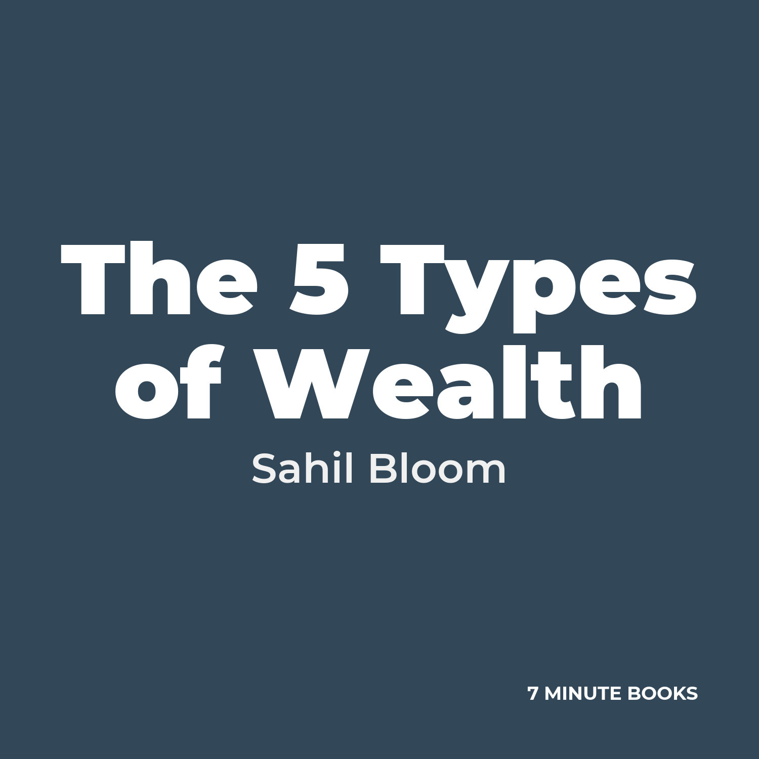 The 5 Types of Wealth — by Sahil Bloom