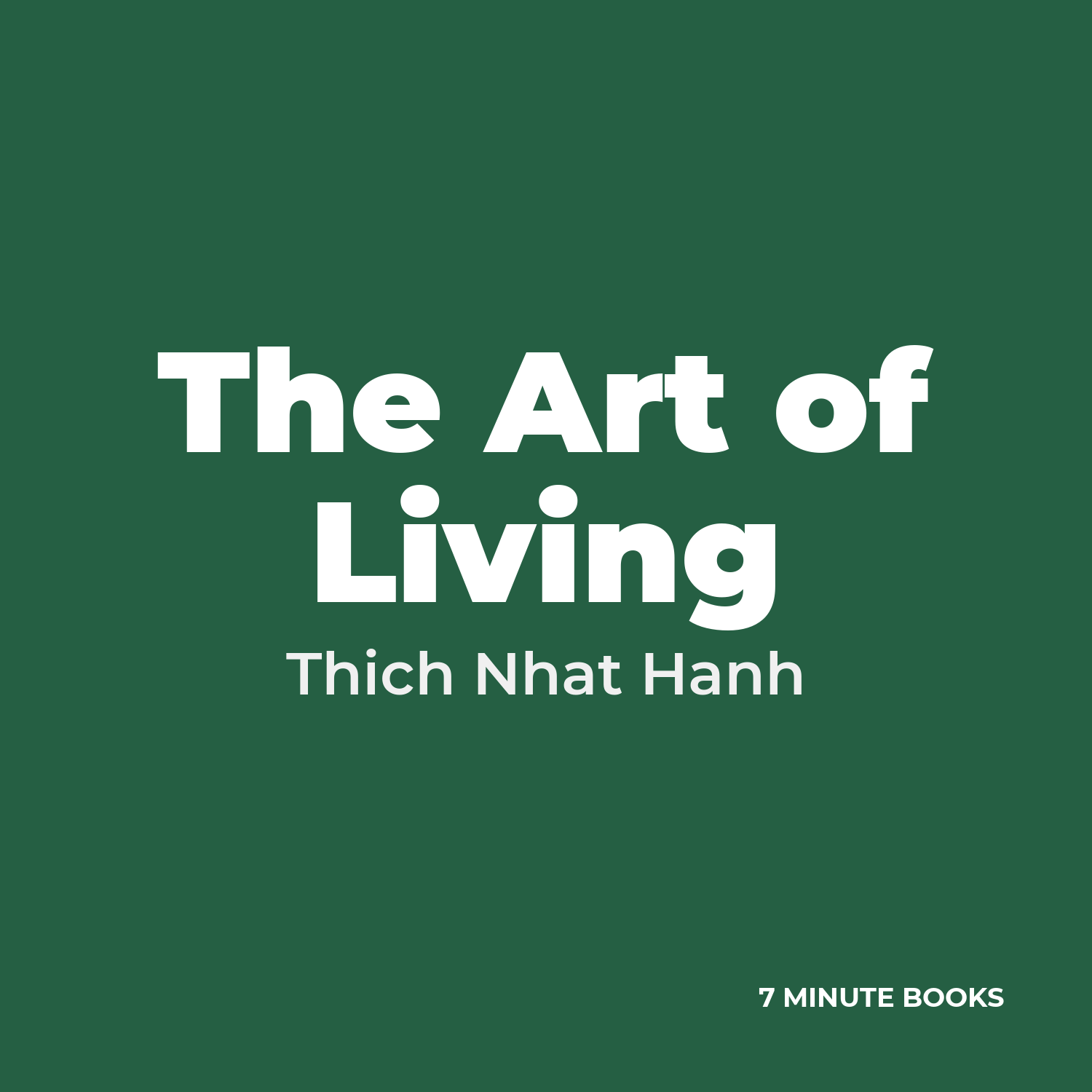 The Art of Living — by Thich Nhat Hanh
