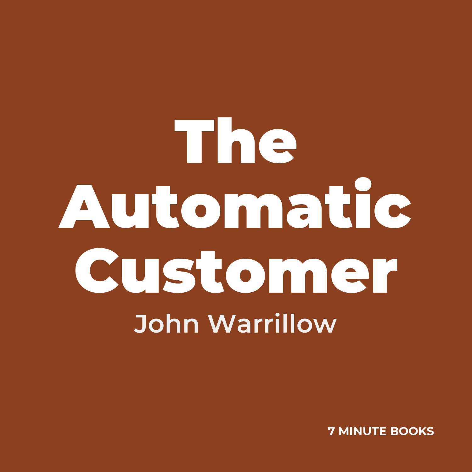The Automatic Customer — by John Warrillow