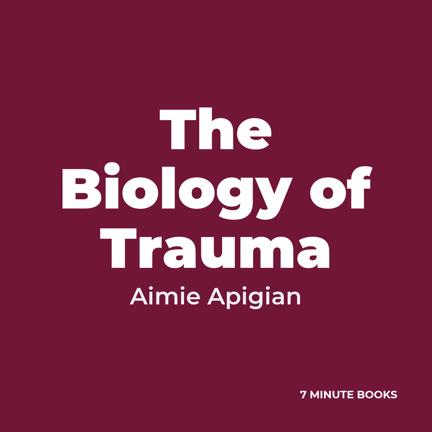 The Biology of Trauma — by Aimie Apigian