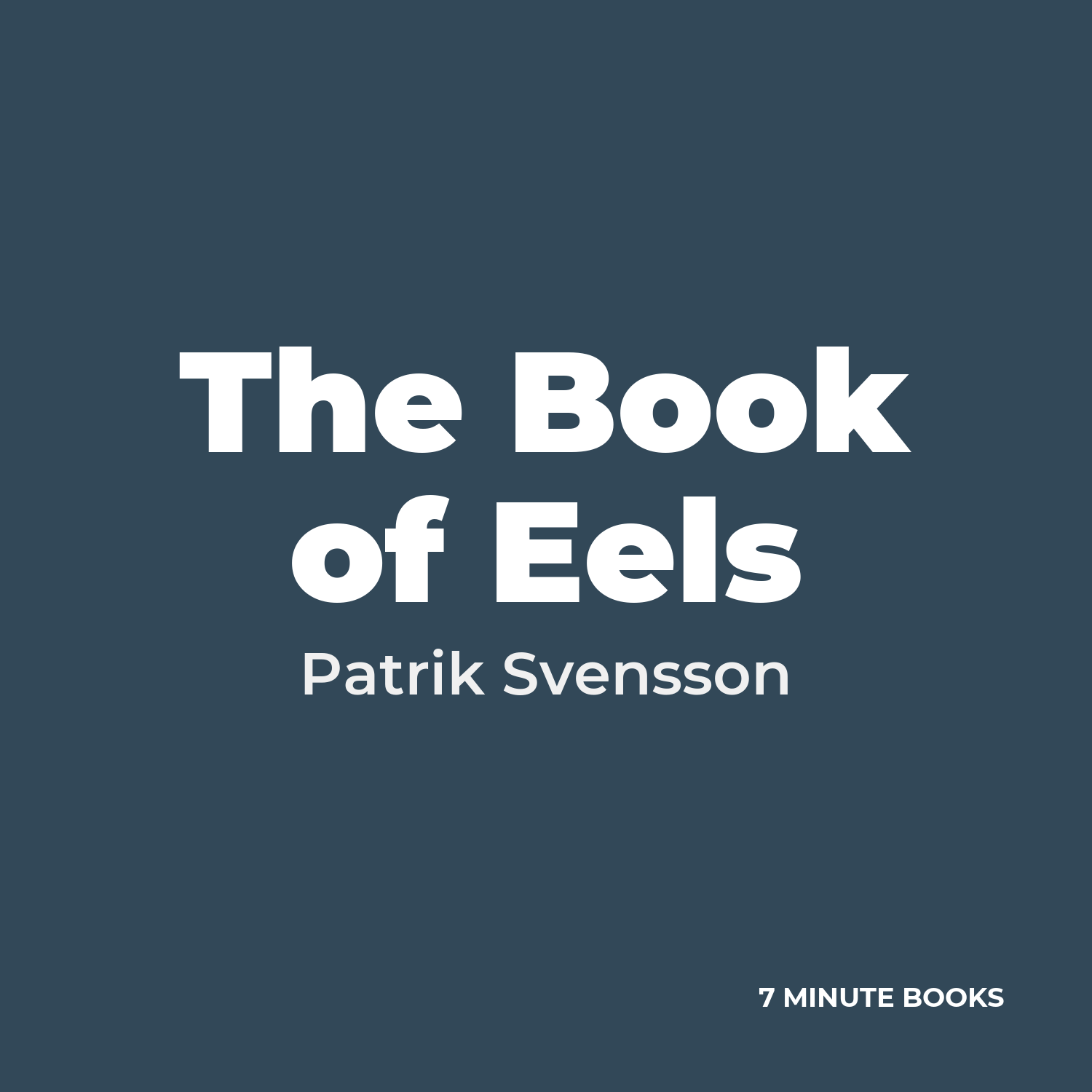 The Book of Eels — by Patrik Svensson