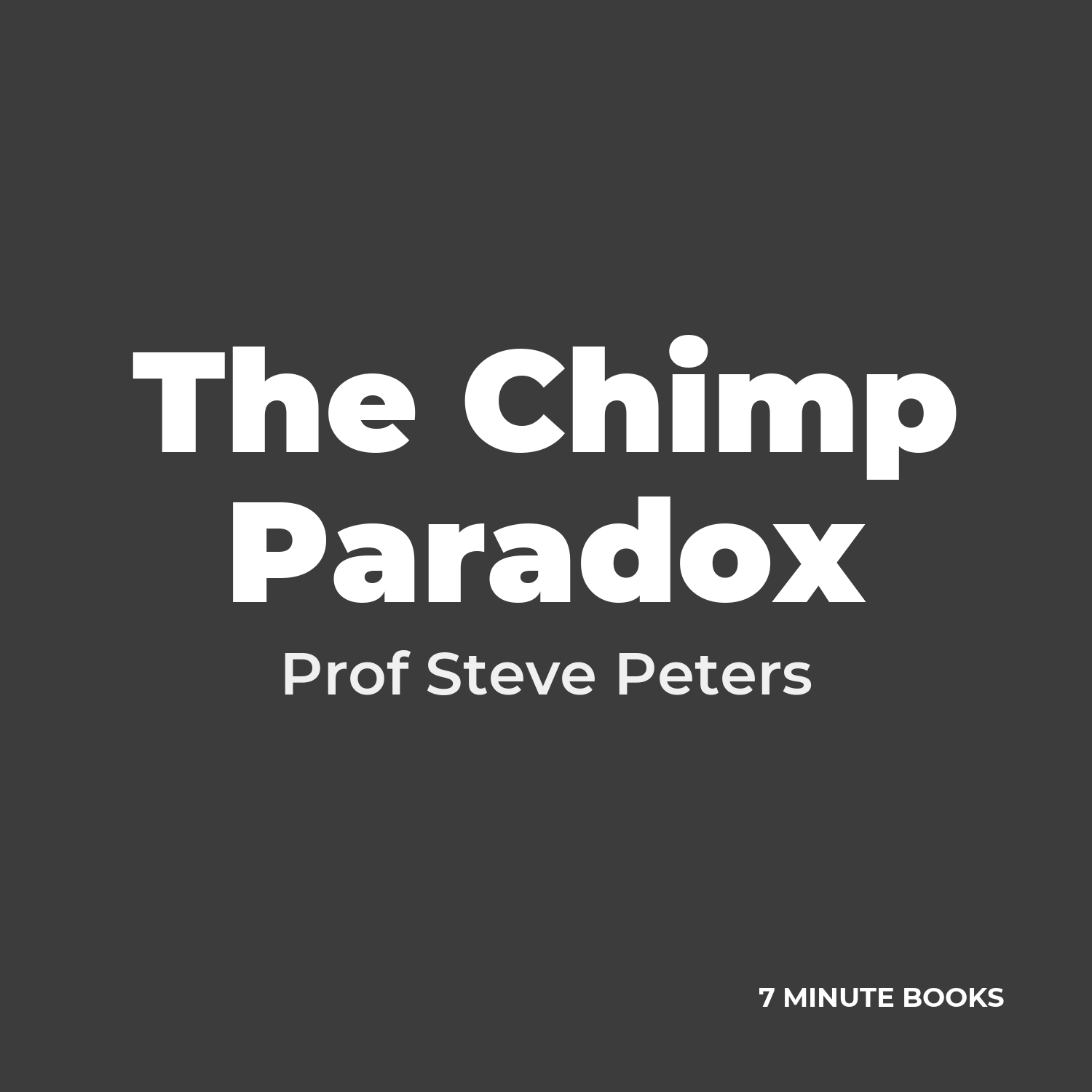 The Chimp Paradox — by Prof Steve Peters
