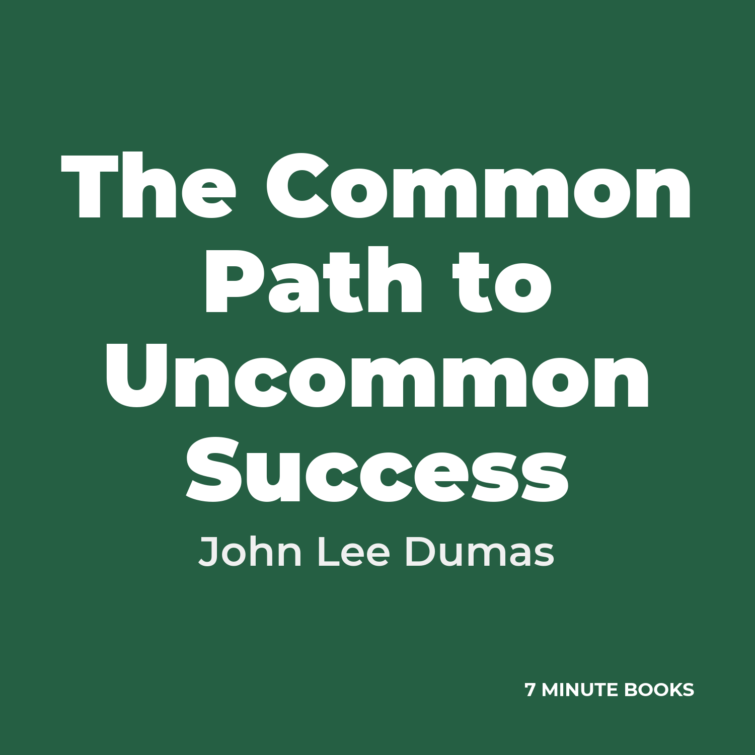 The Common Path to Uncommon Success cover