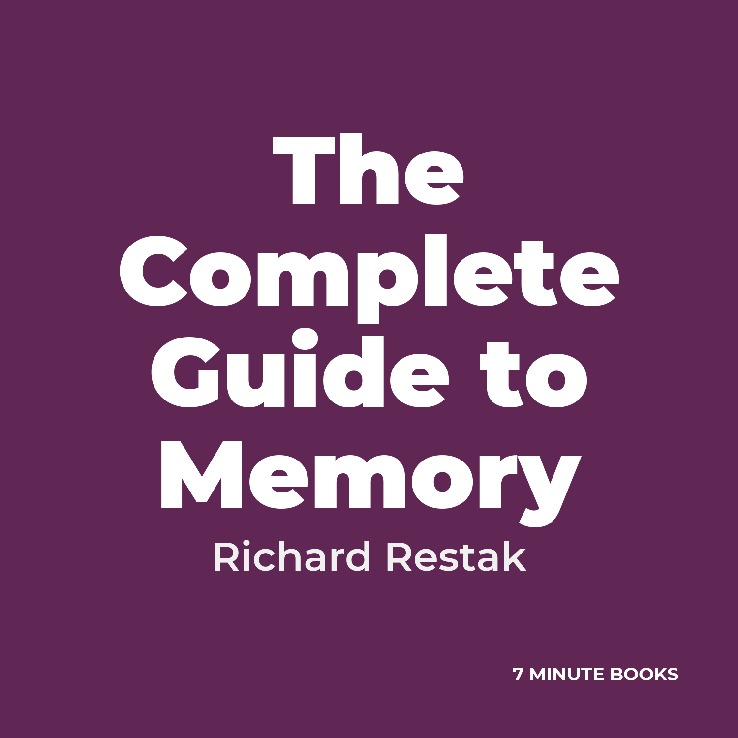 The Complete Guide to Memory — by Richard Restak