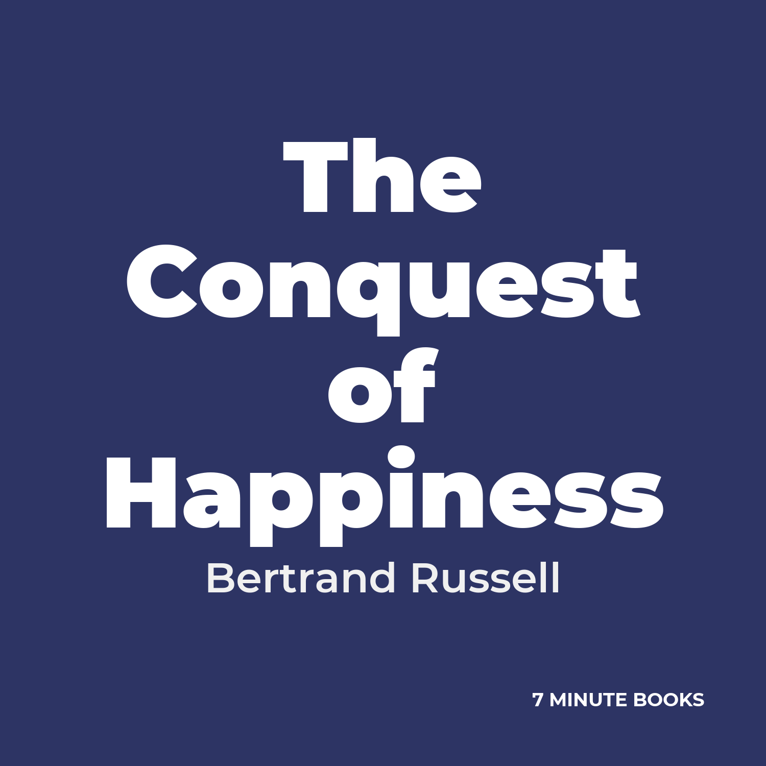The Conquest of Happiness — by Bertrand Russell