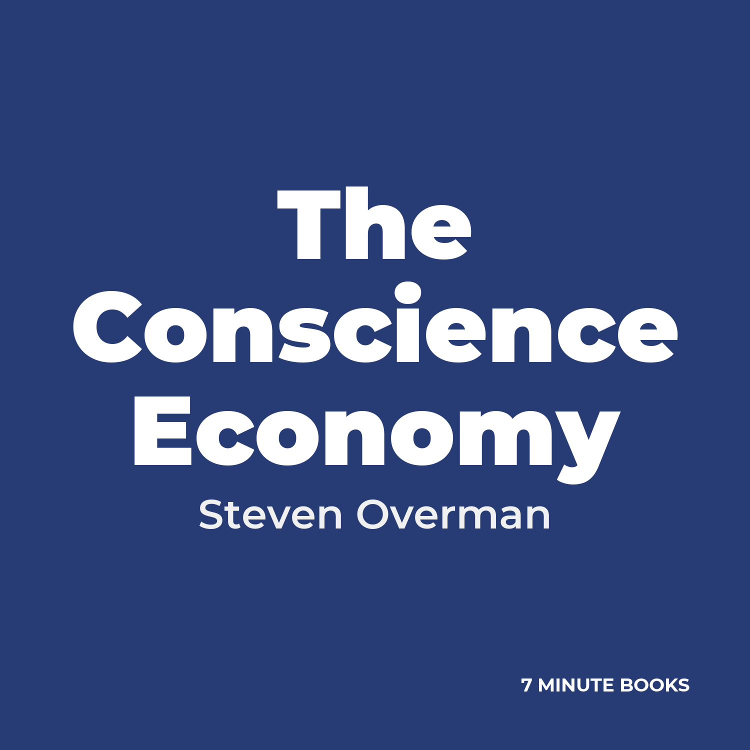 The Conscience Economy — by Steven Overman