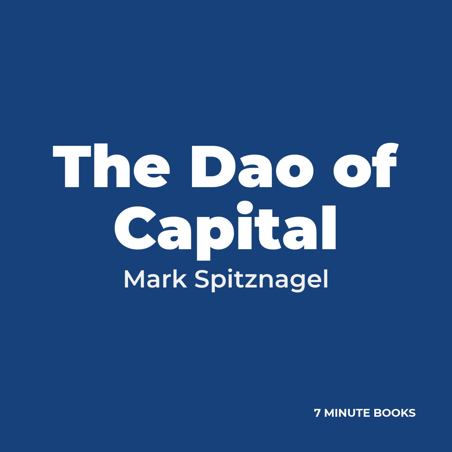 The Dao of Capital — by Mark Spitznagel