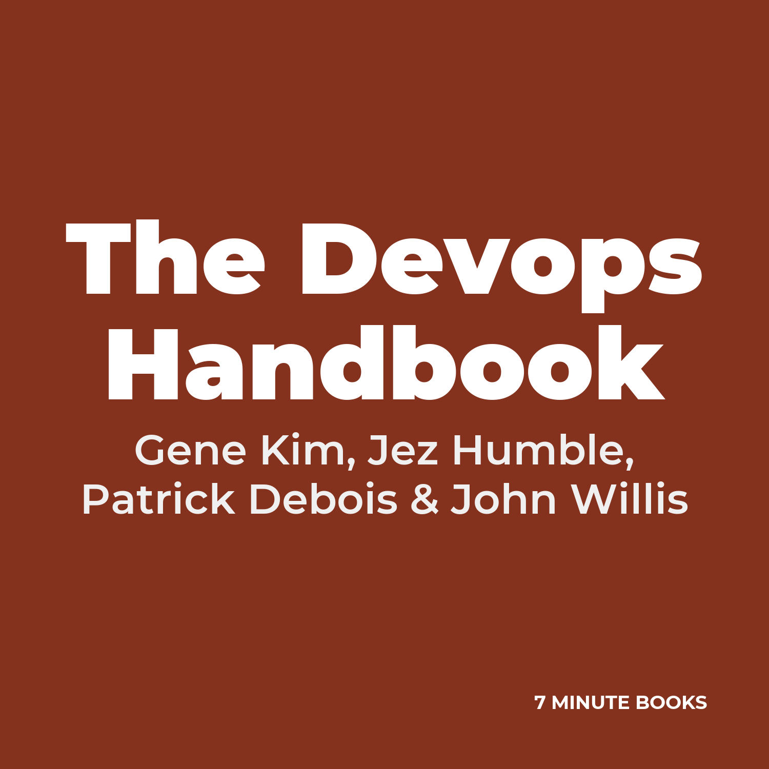 The Devops Handbook — by Gene Kim, Jez Humble, Patrick Debois & John Willis