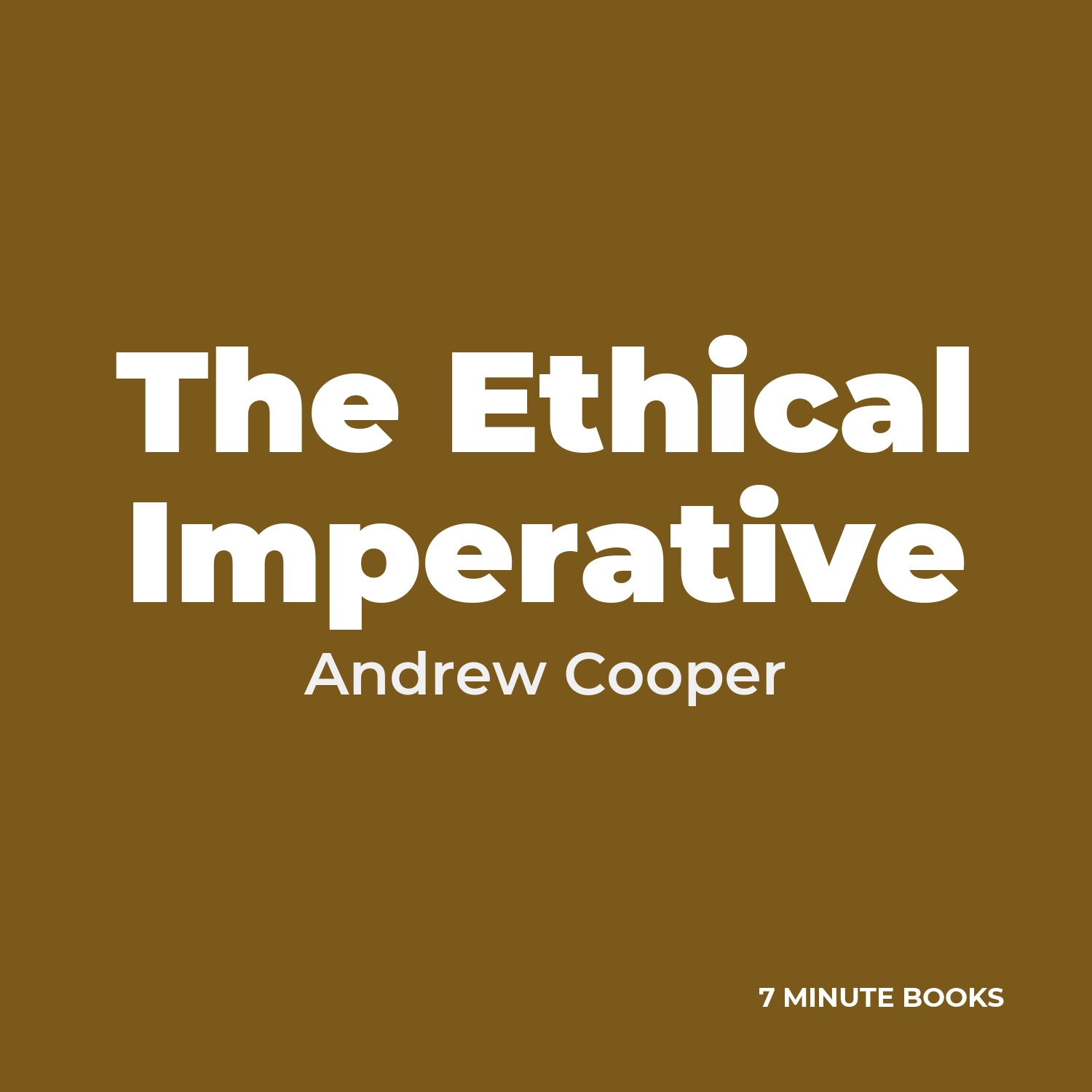 The Ethical Imperative — by Andrew Cooper
