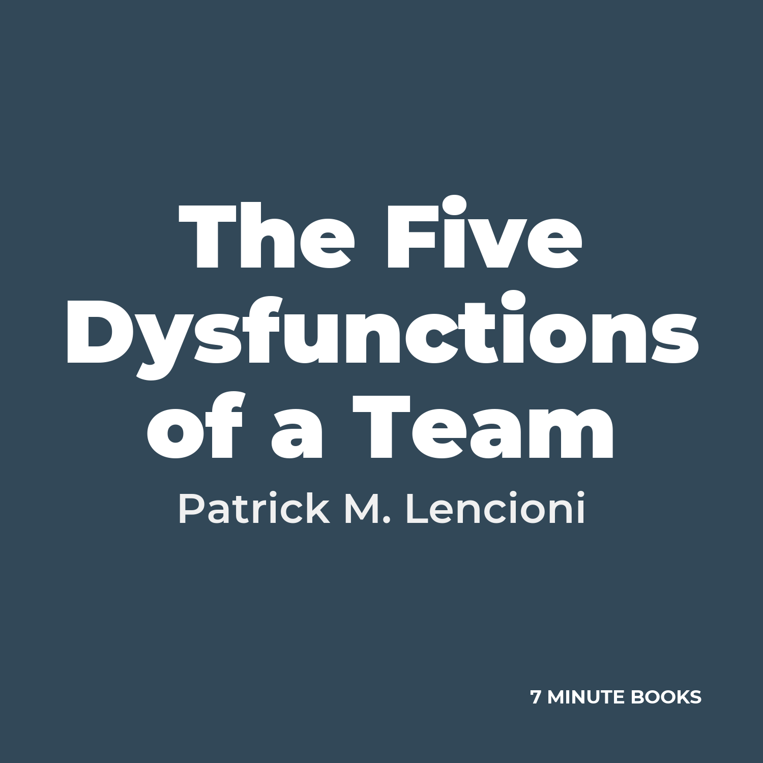 The Five Dysfunctions of a Team — by Patrick M. Lencioni
