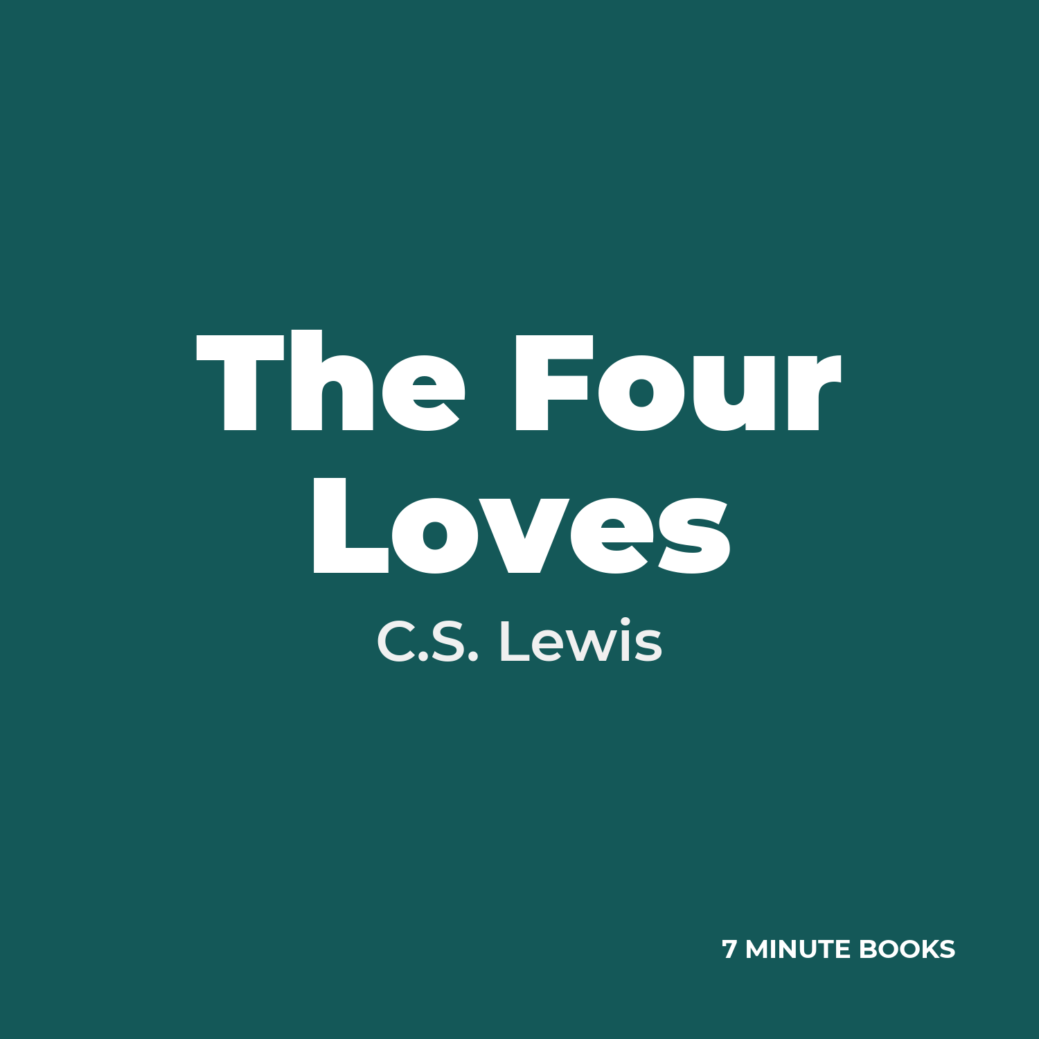 The Four Loves — by C.S. Lewis