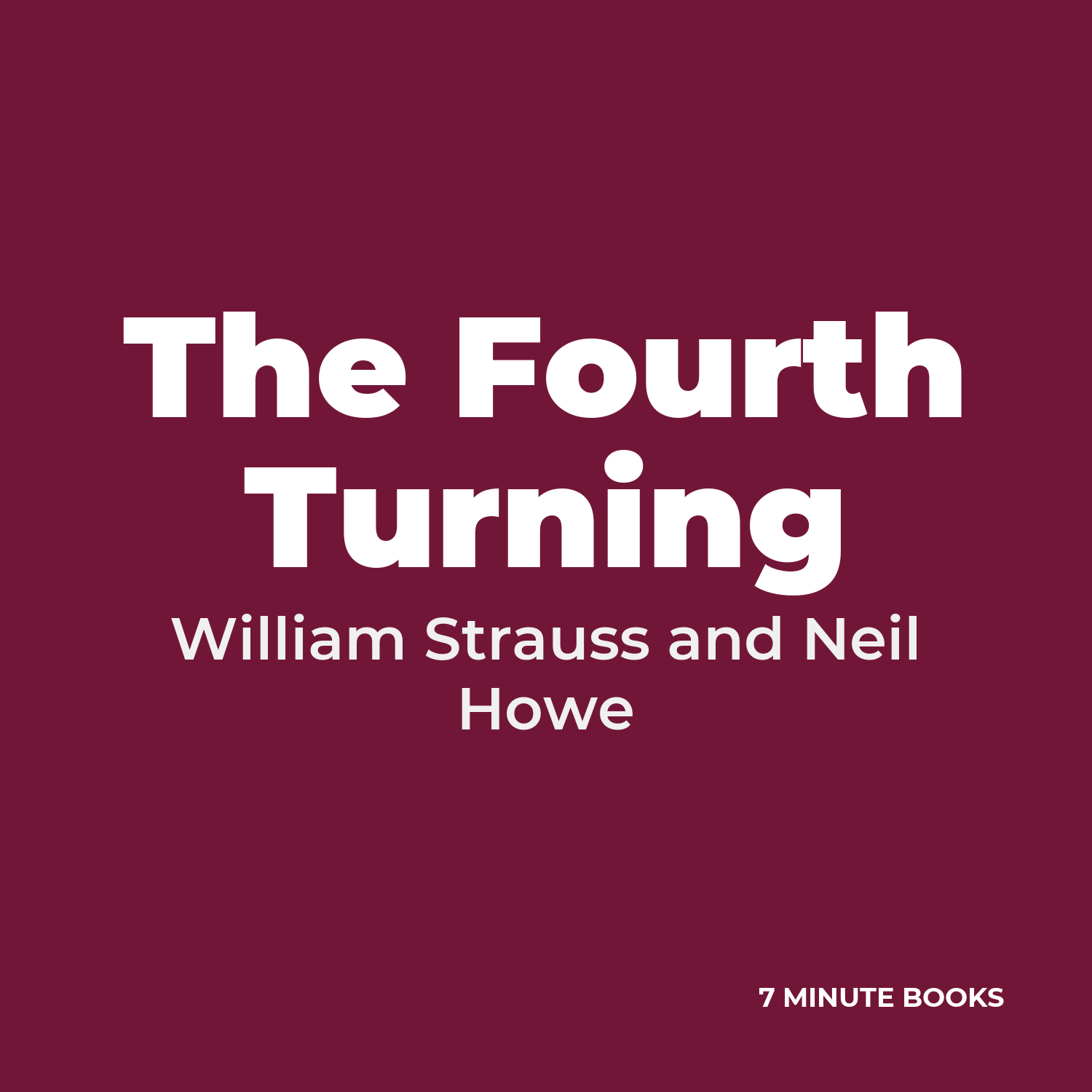 The Fourth Turning — by William Strauss and Neil Howe
