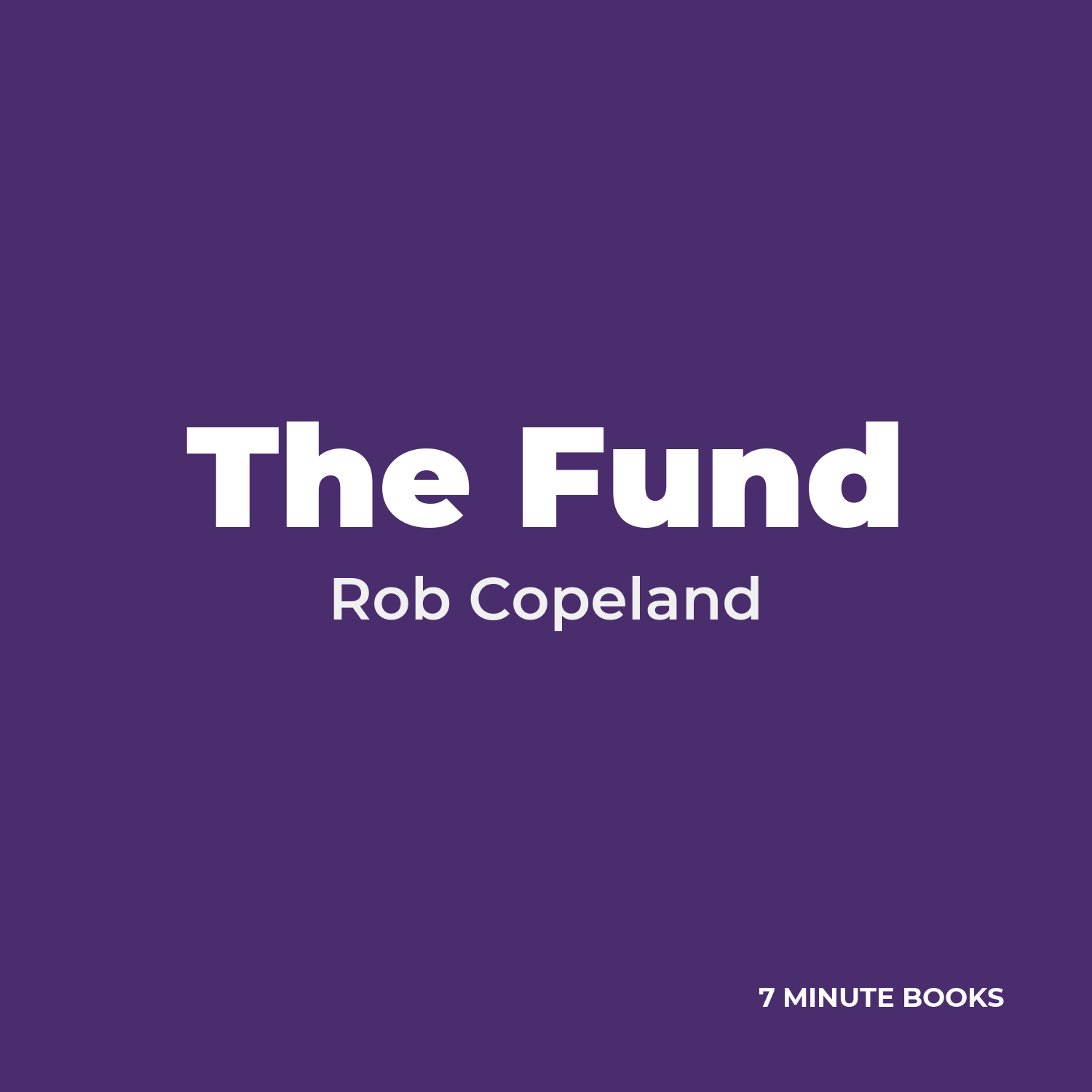 The Fund — by Rob Copeland