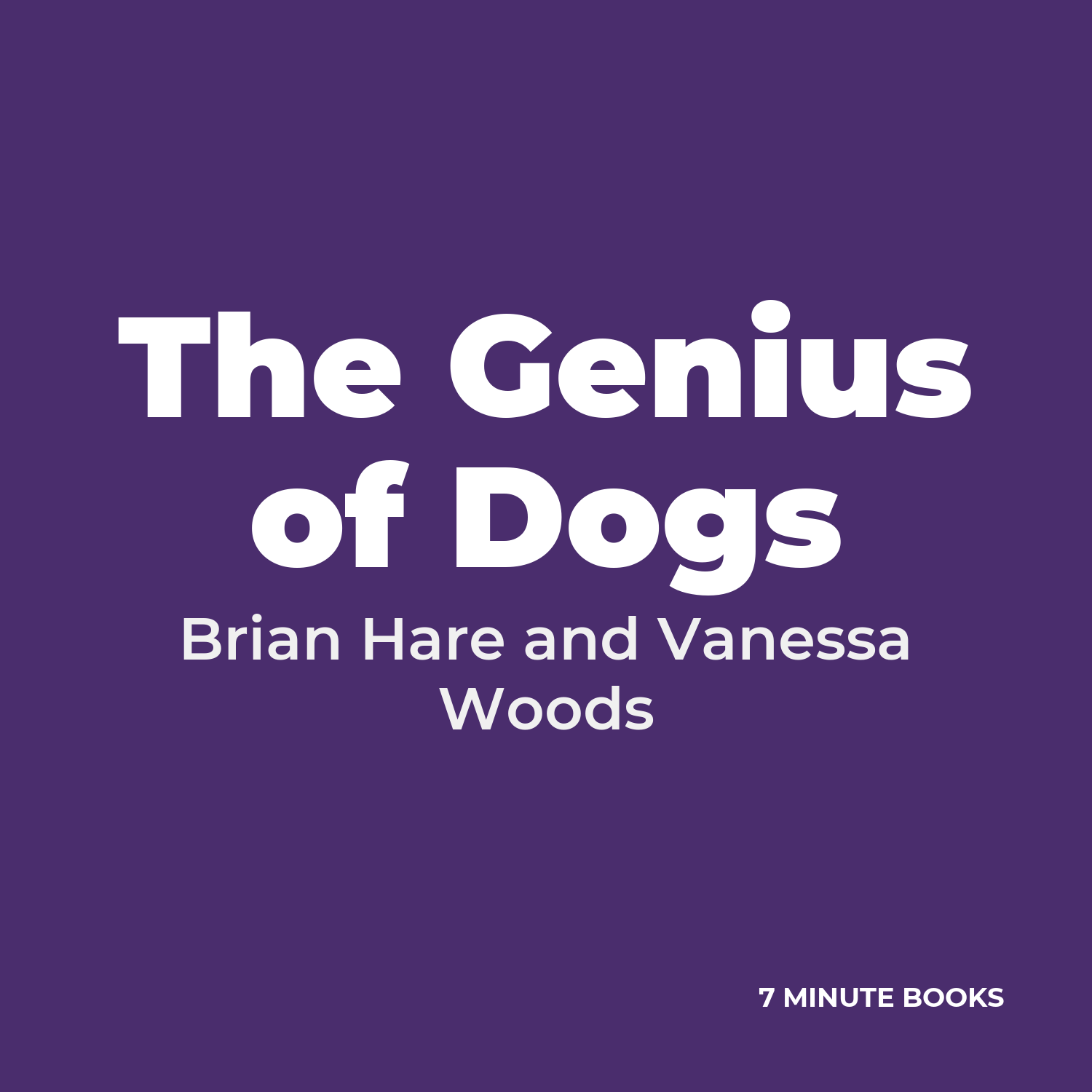 The Genius of Dogs — by Brian Hare and Vanessa Woods