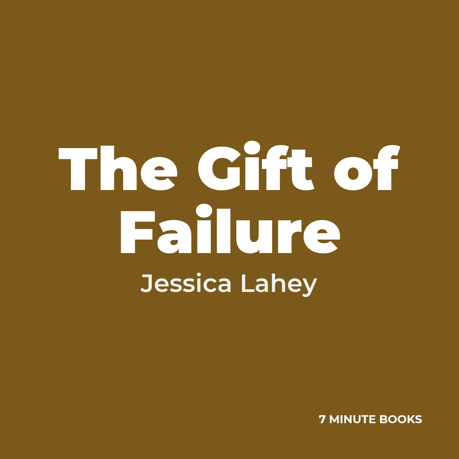 The Gift of Failure — by Jessica Lahey