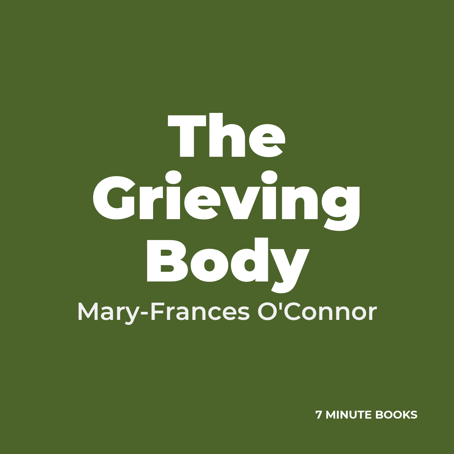 The Grieving Body — by Mary-Frances O’Connor