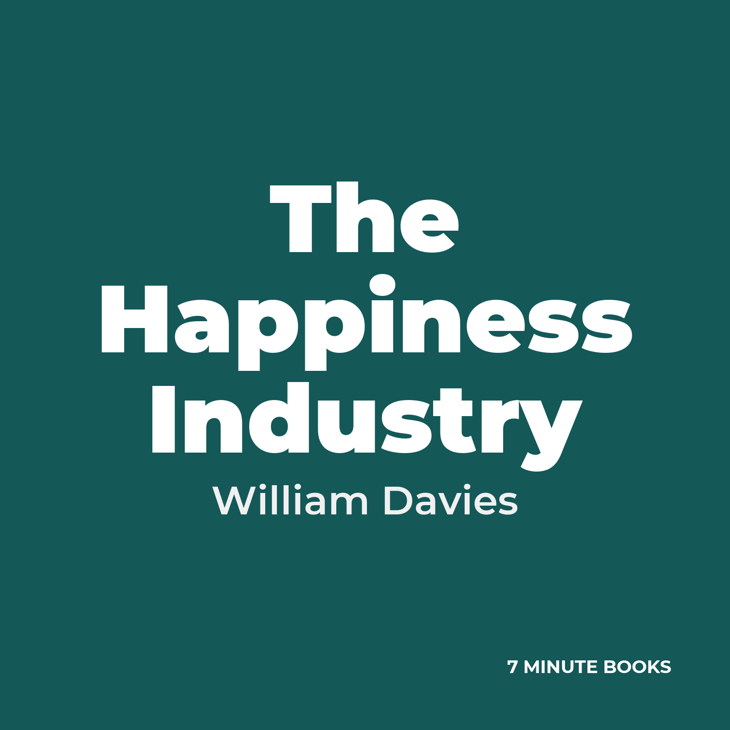The Happiness Industry — by William Davies