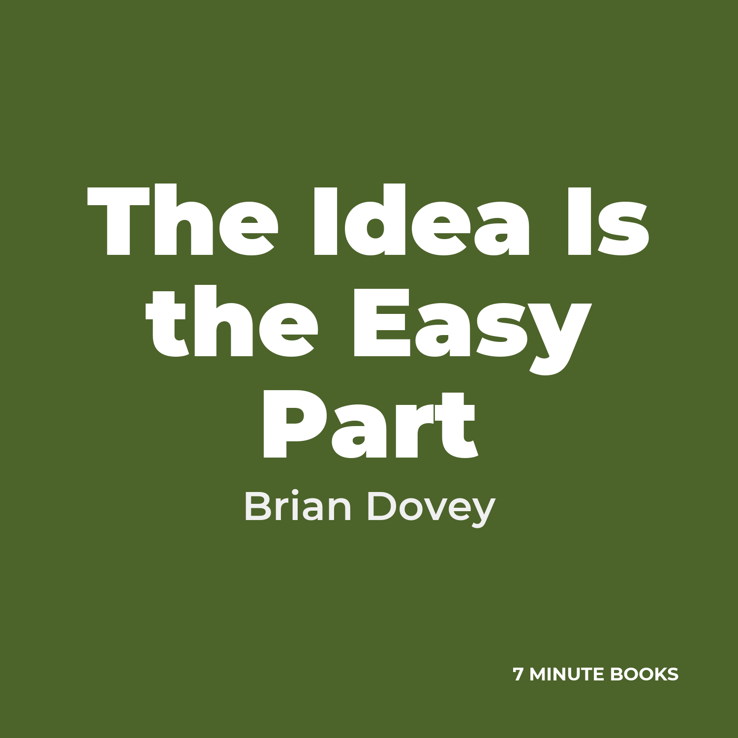 The Idea Is the Easy Part cover