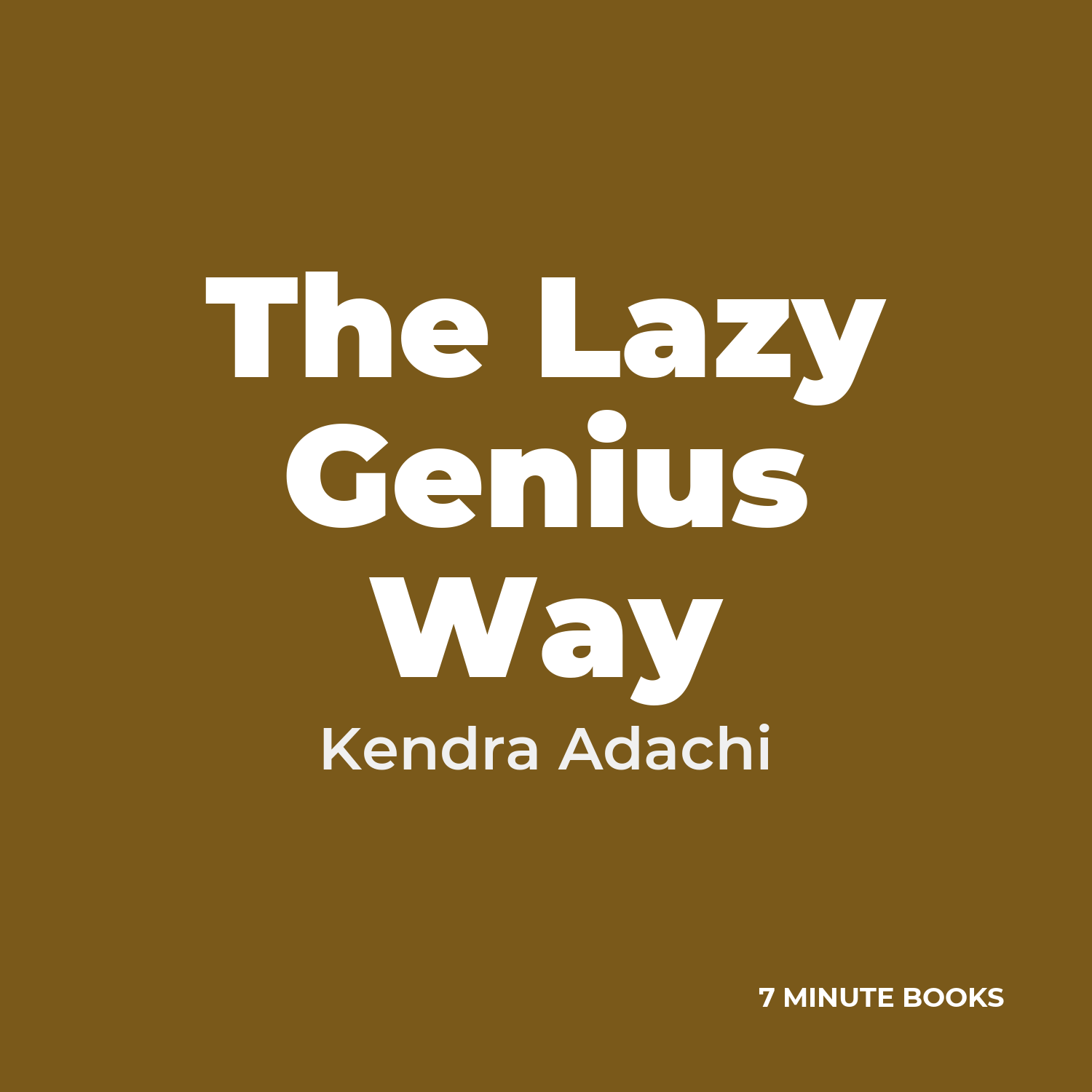 The Lazy Genius Way — by Kendra Adachi