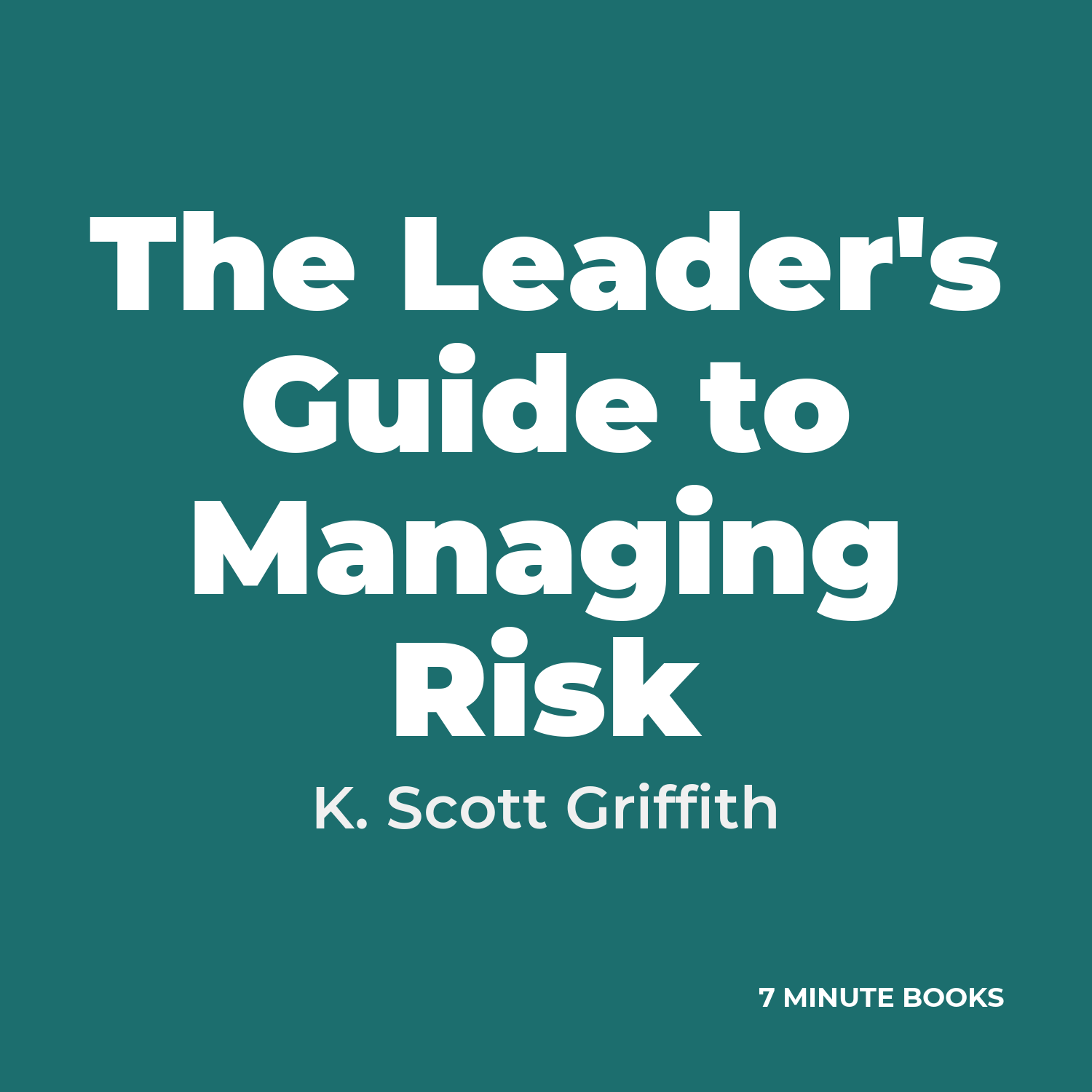The Leader's Guide to Managing Risk cover