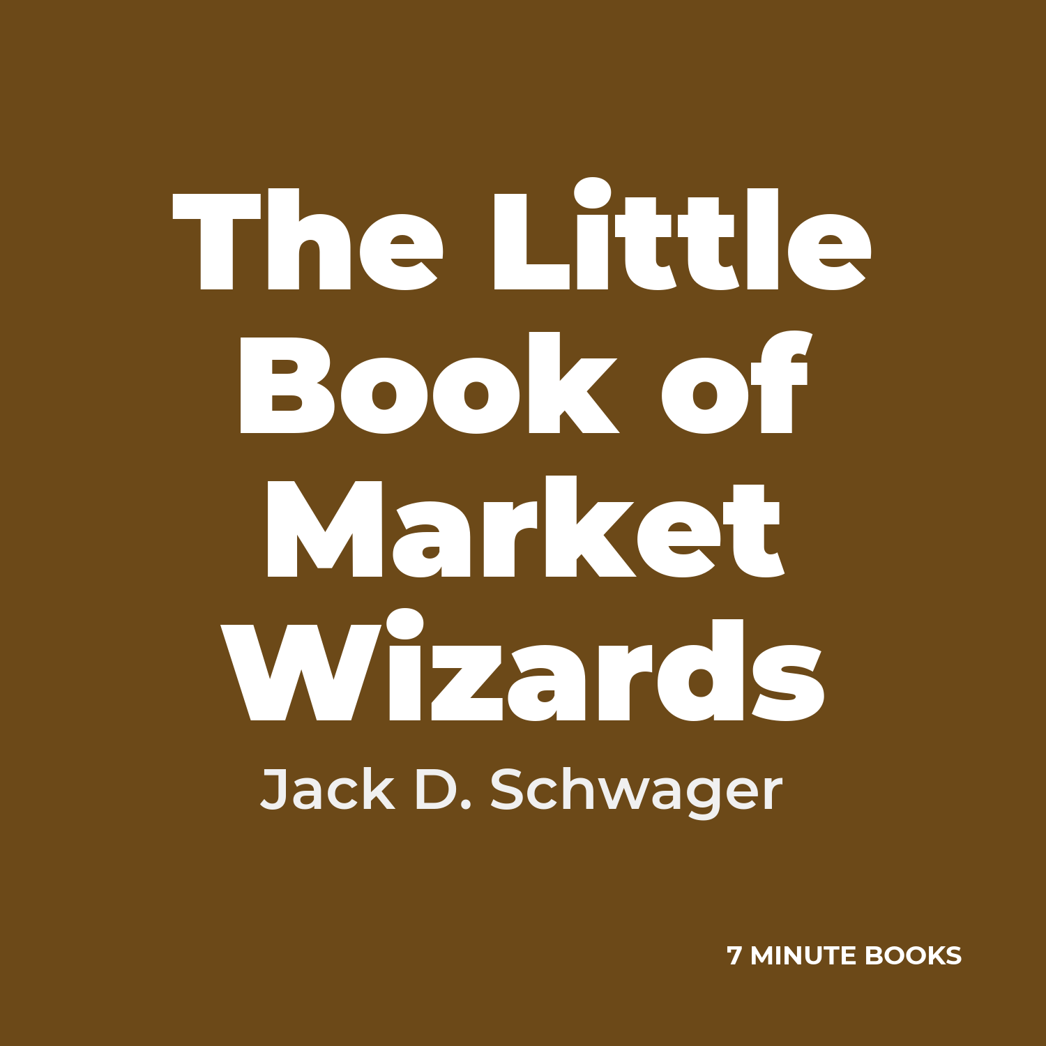 The Little Book of Market Wizards — by Jack D. Schwager