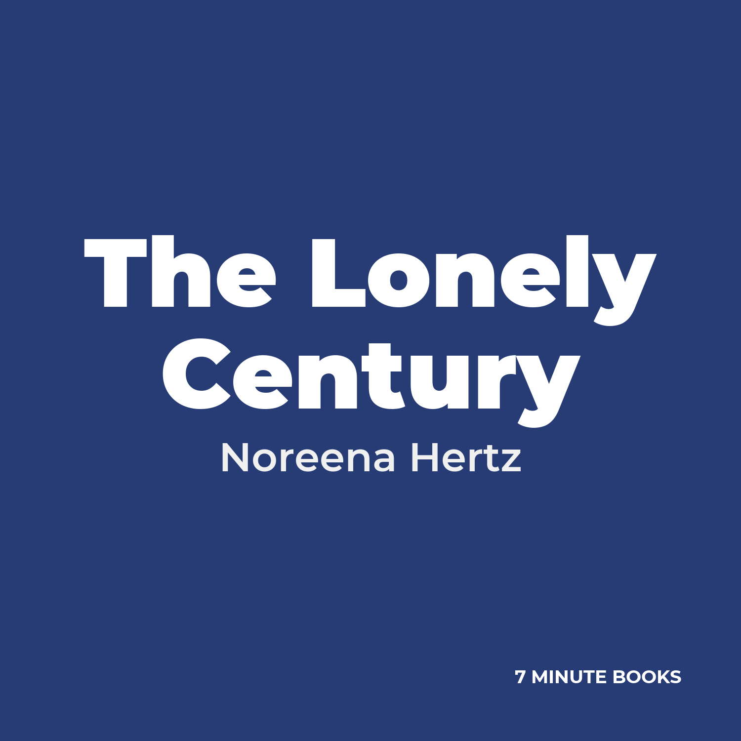 The Lonely Century — by Noreena Hertz