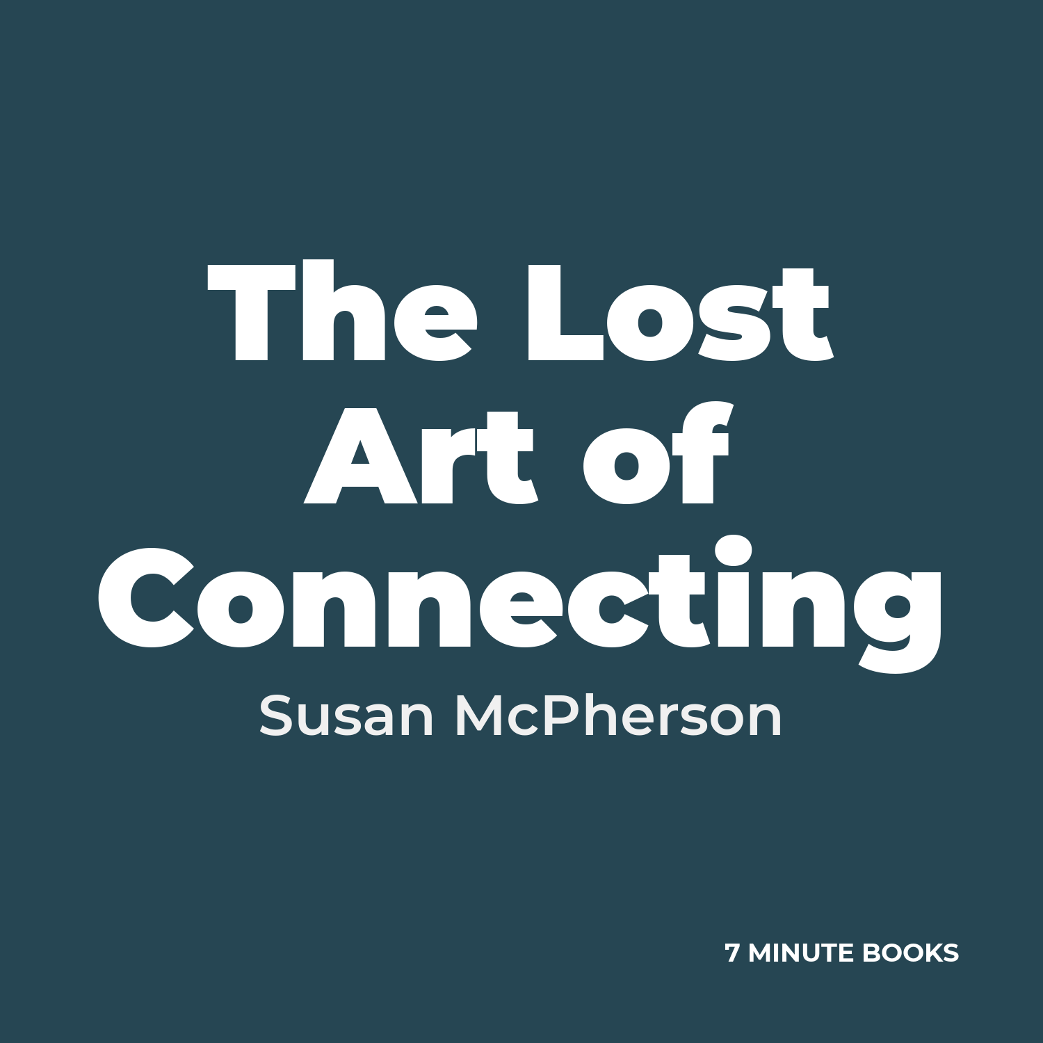 The Lost Art of Connecting — by Susan McPherson