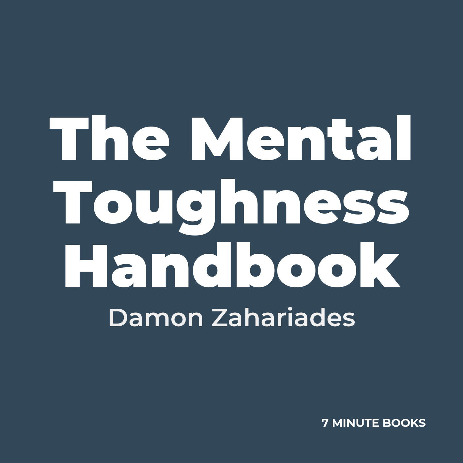 The Mental Toughness Handbook — by Damon Zahariades