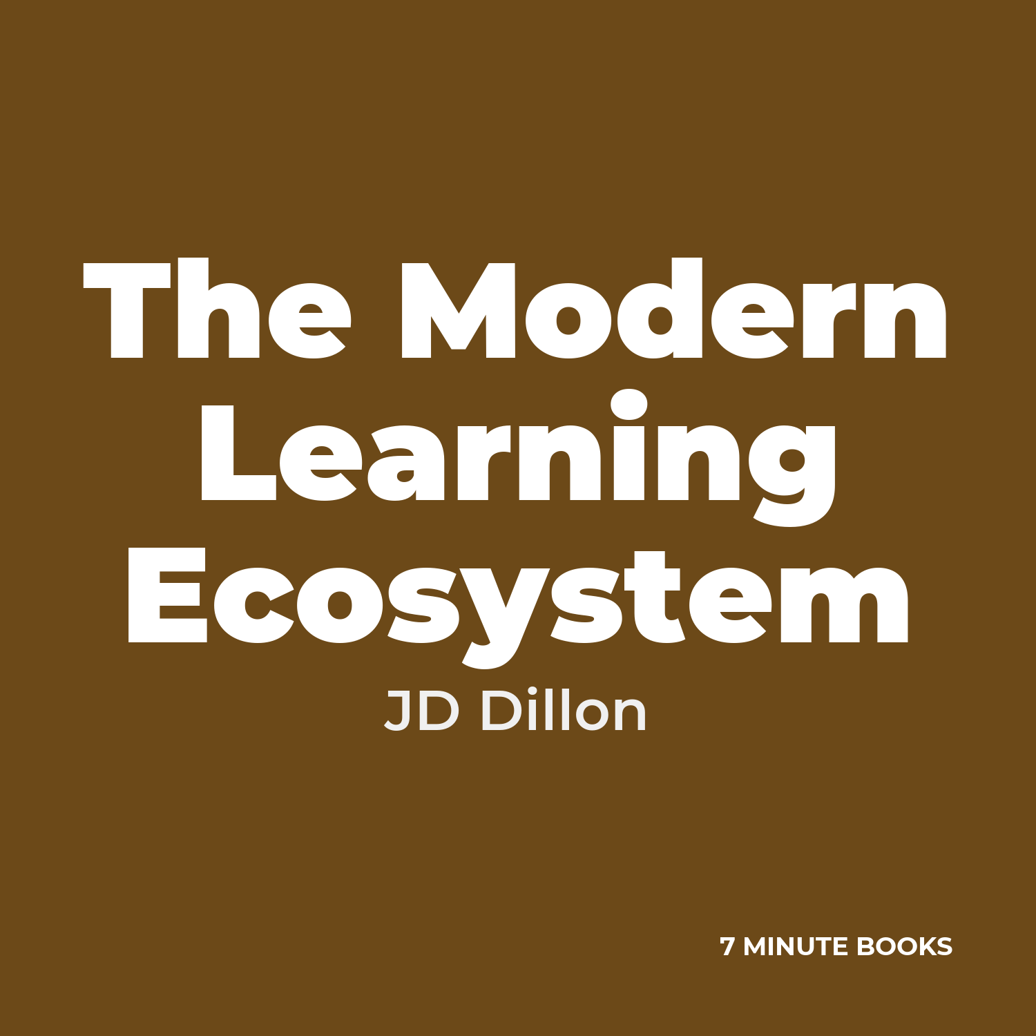 The Modern Learning Ecosystem — by JD Dillon