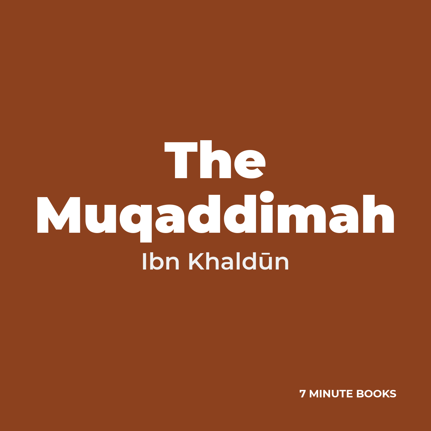 The Muqaddimah — by Ibn Khaldūn