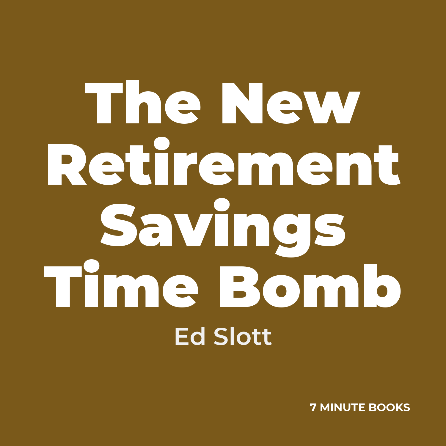 The New Retirement Savings Time Bomb — by Ed Slott