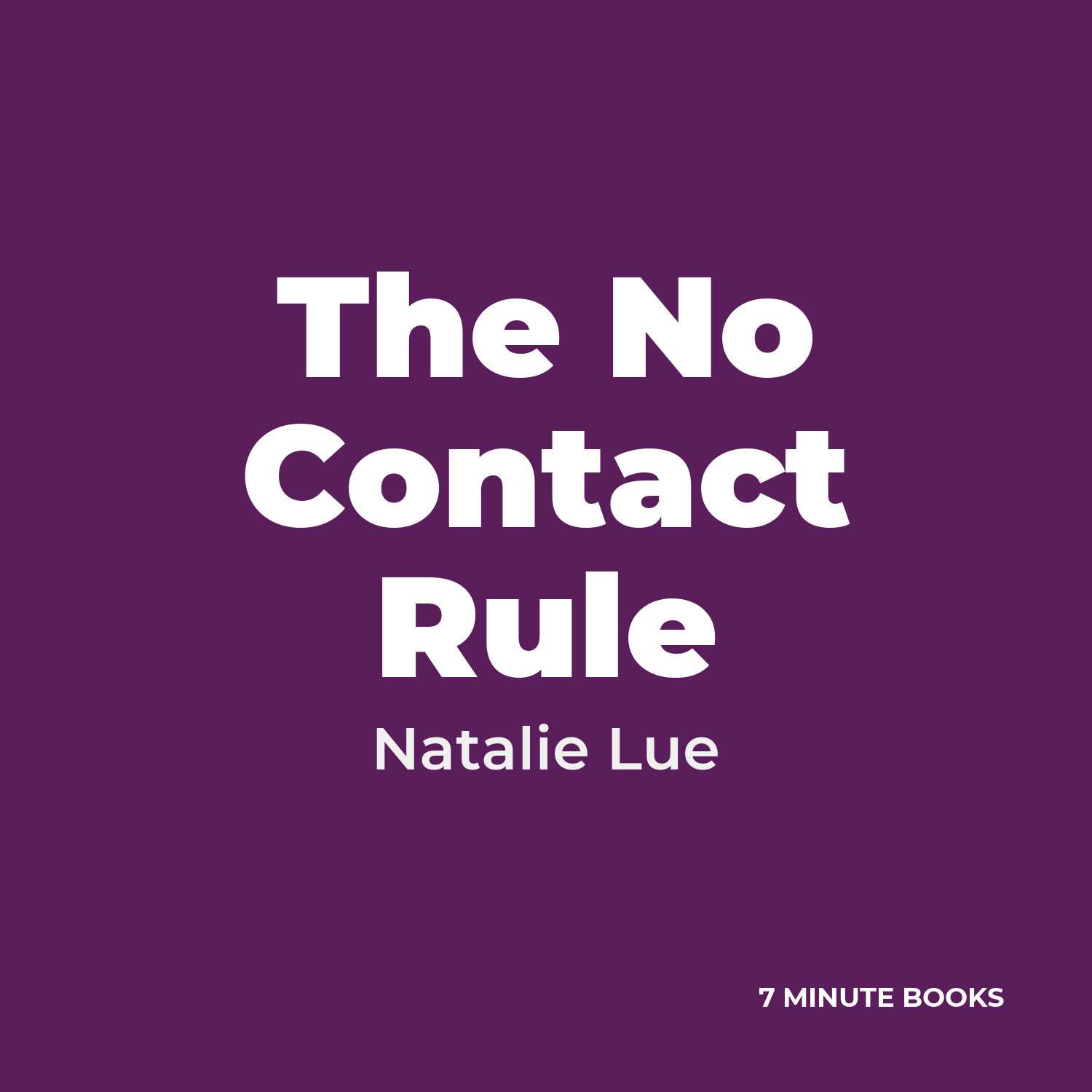 The No Contact Rule — by Natalie Lue