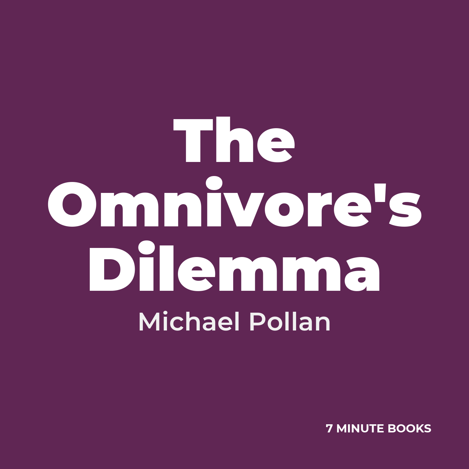 The Omnivore’s Dilemma — by Michael Pollan