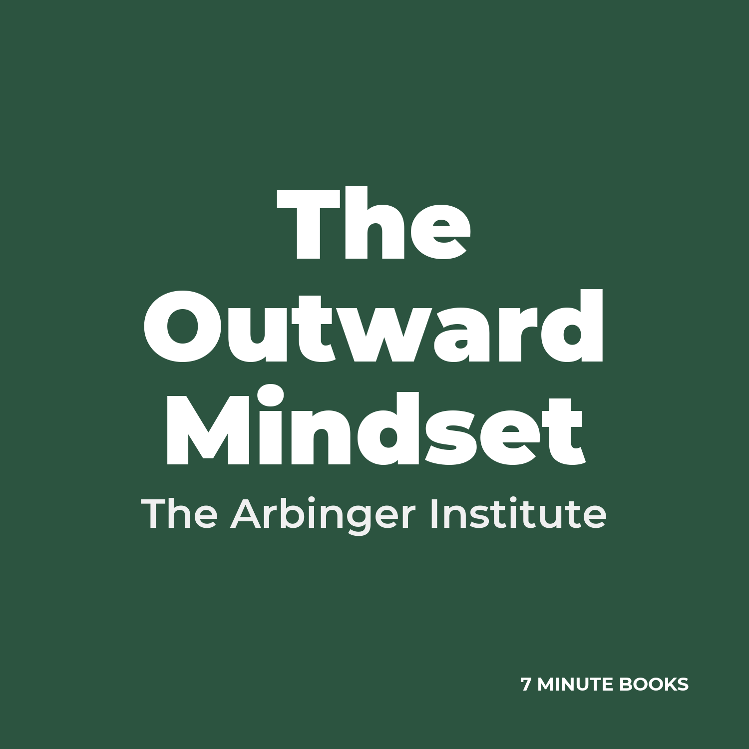 The Outward Mindset — by The Arbinger Institute