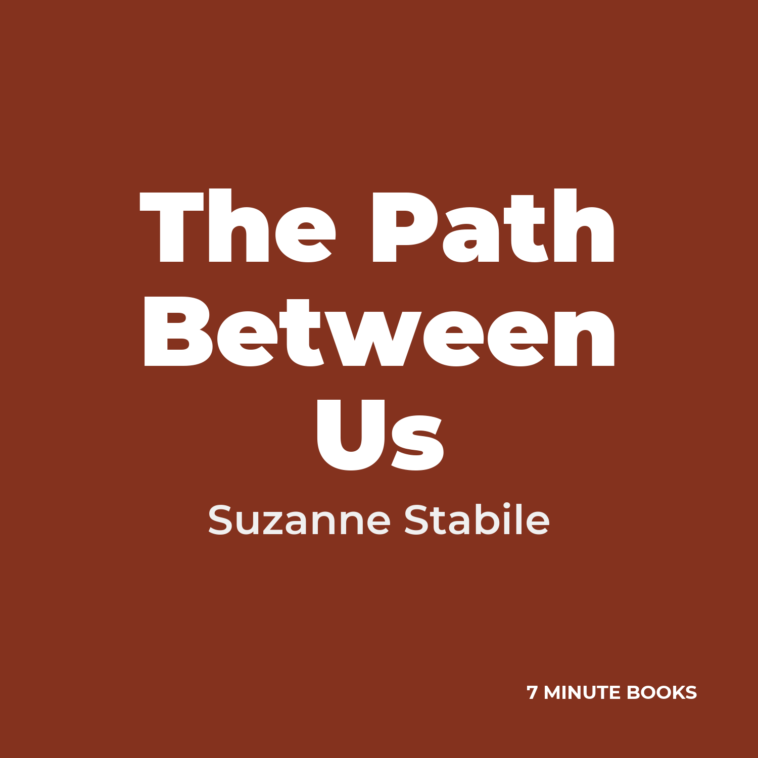 The Path Between Us — by Suzanne Stabile
