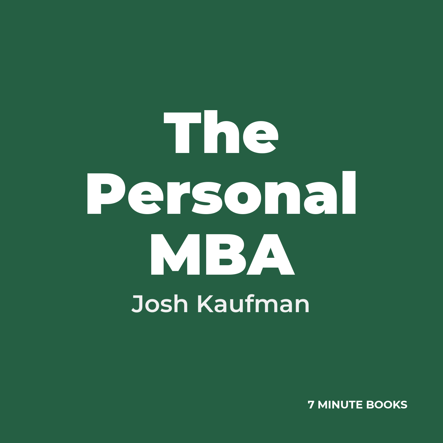 The Personal MBA — by Josh Kaufman