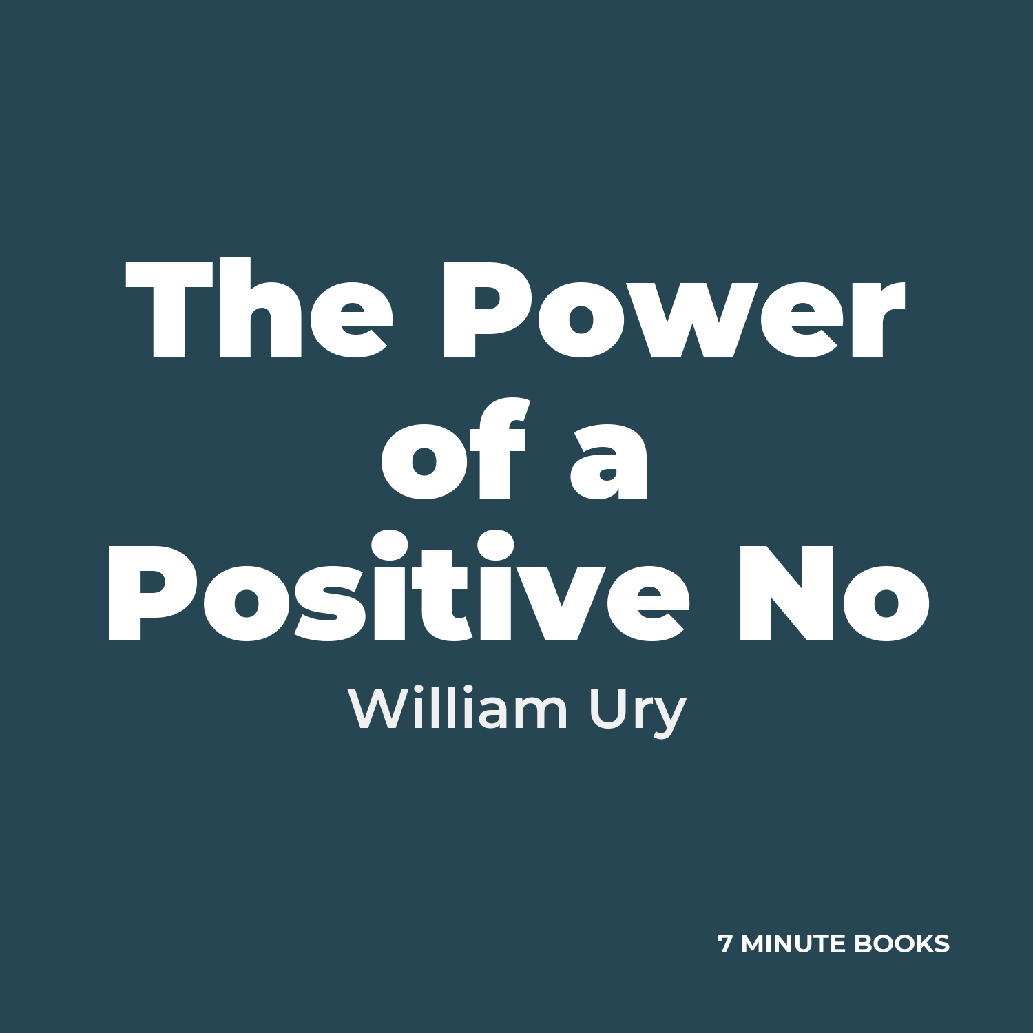 The Power of a Positive No — by William Ury