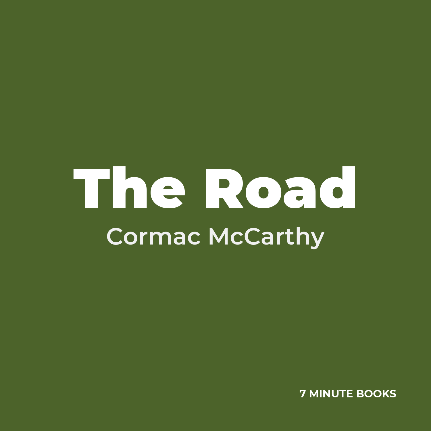 The Road — by Cormac McCarthy