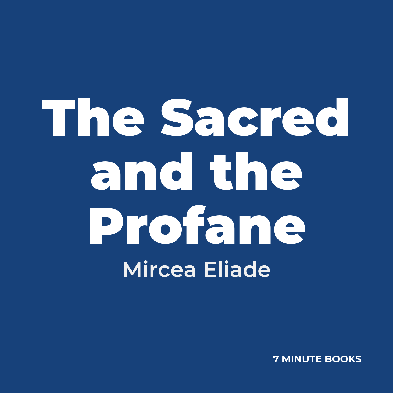The Sacred and the Profane — by Mircea Eliade