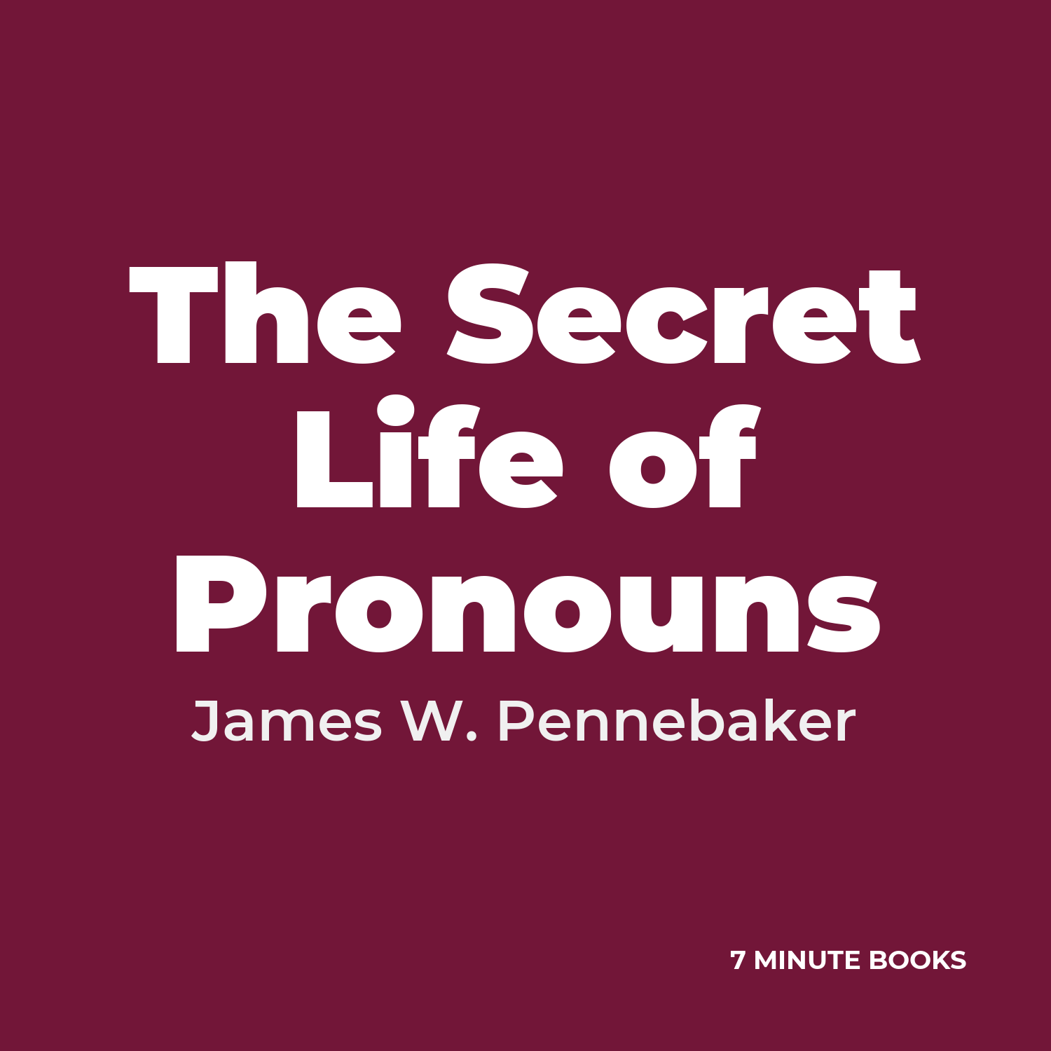 The Secret Life of Pronouns — by James W. Pennebaker