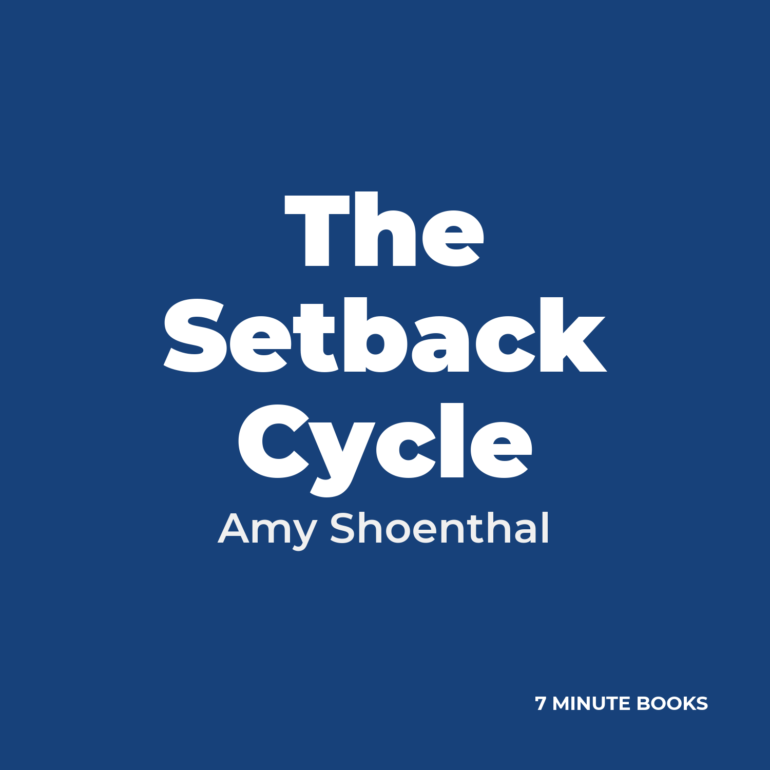 The Setback Cycle — by Amy Shoenthal