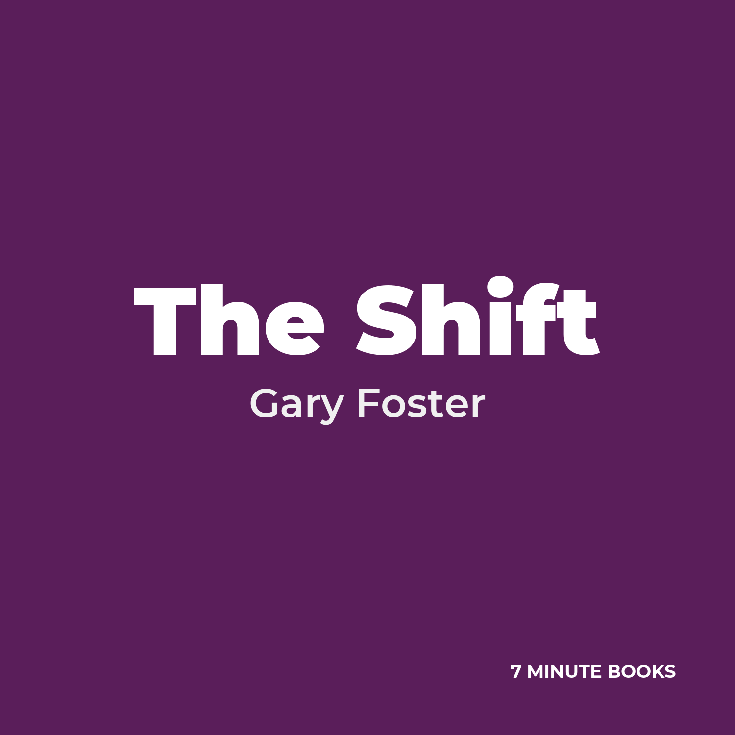 The Shift — by Gary Foster