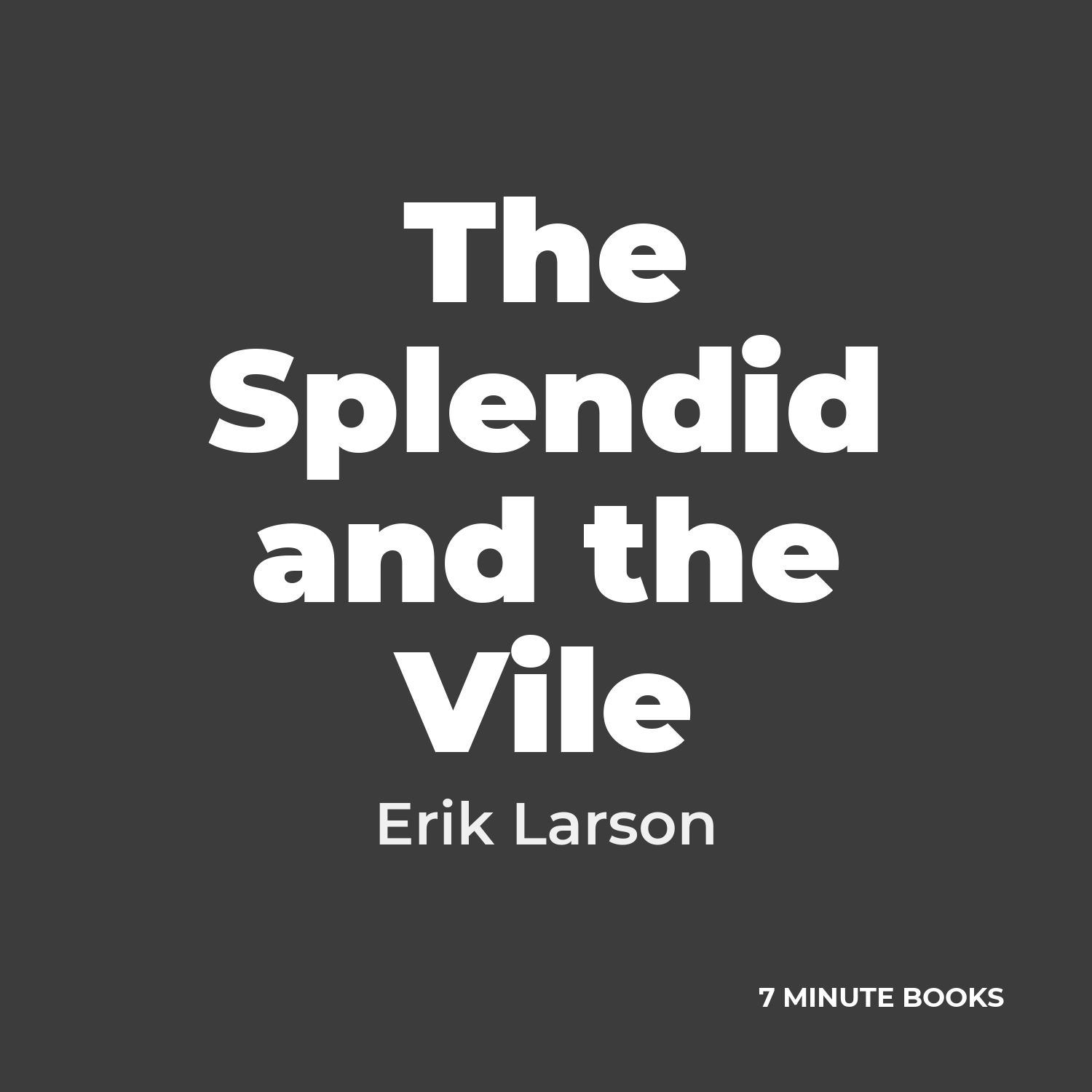 The Splendid and the Vile cover