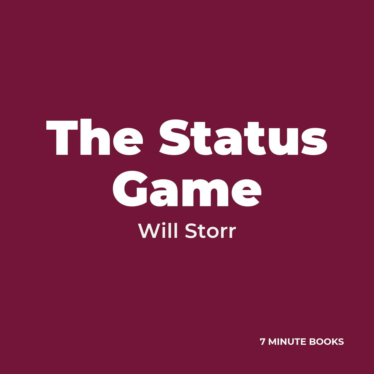 The Status Game — by Will Storr