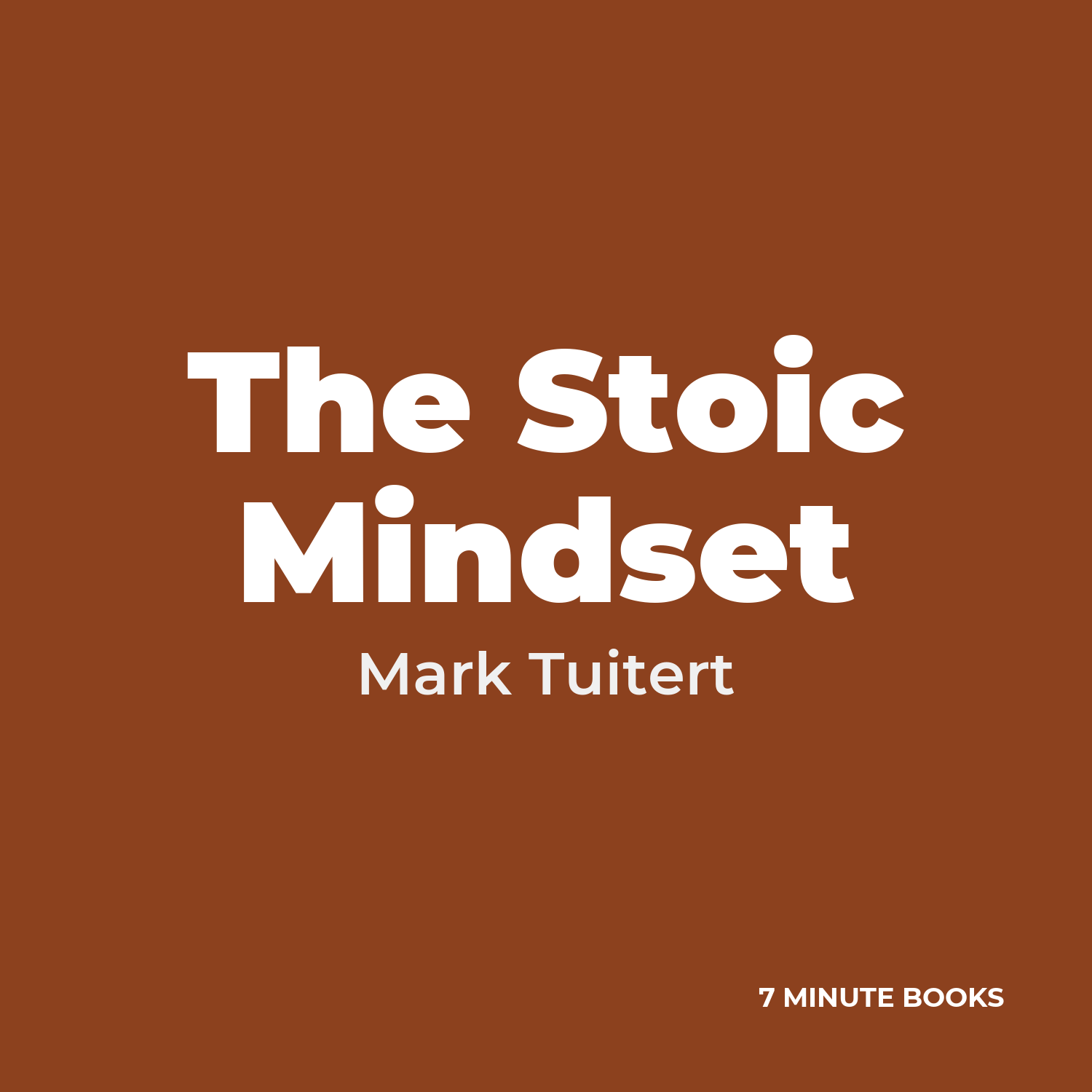 The Stoic Mindset — by Mark Tuitert