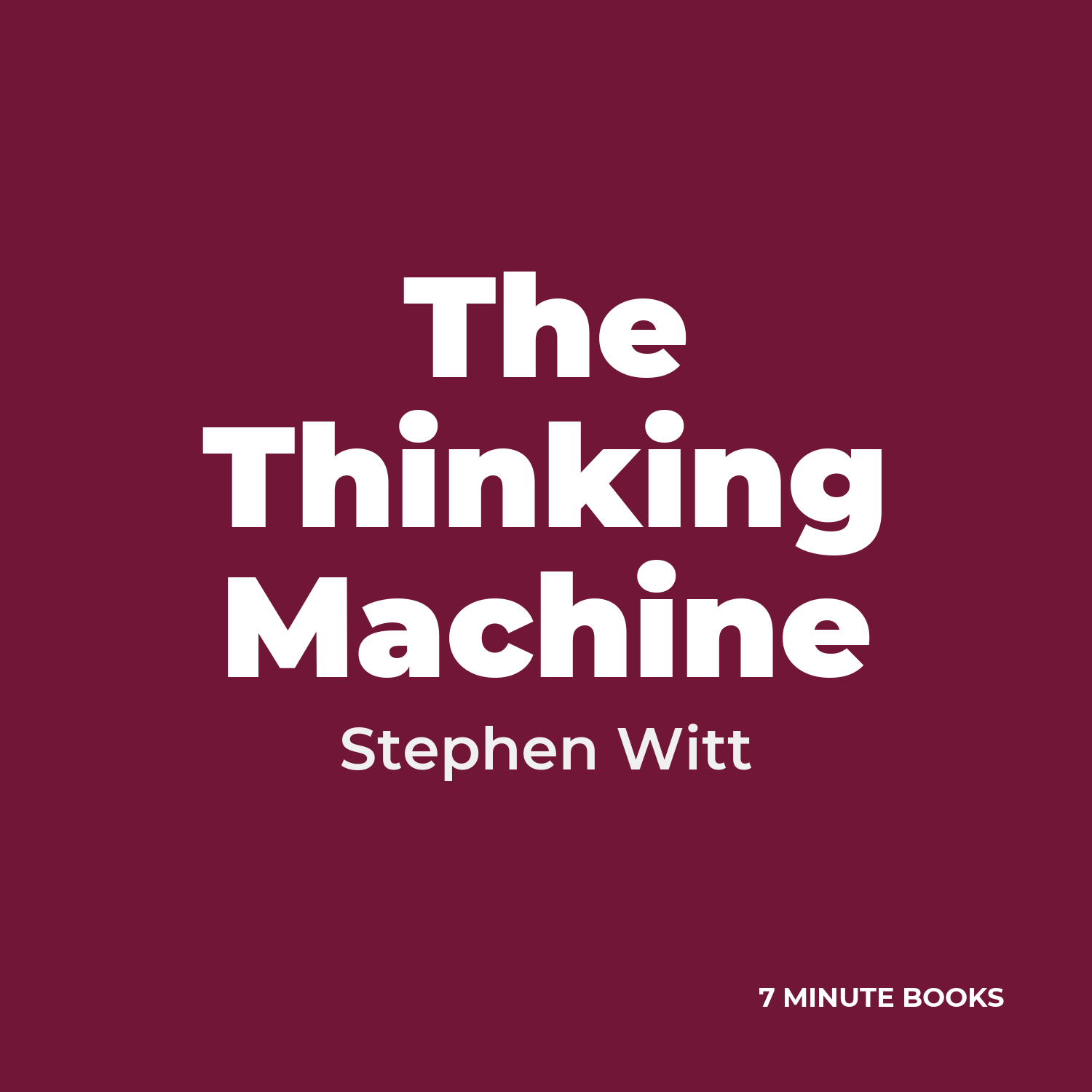 The Thinking Machine — by Stephen Witt