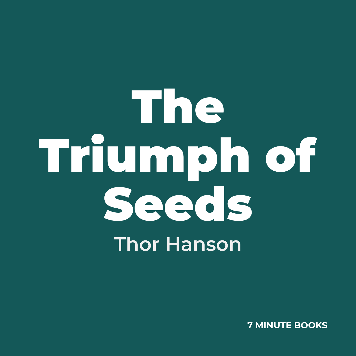 The Triumph of Seeds — by Thor Hanson
